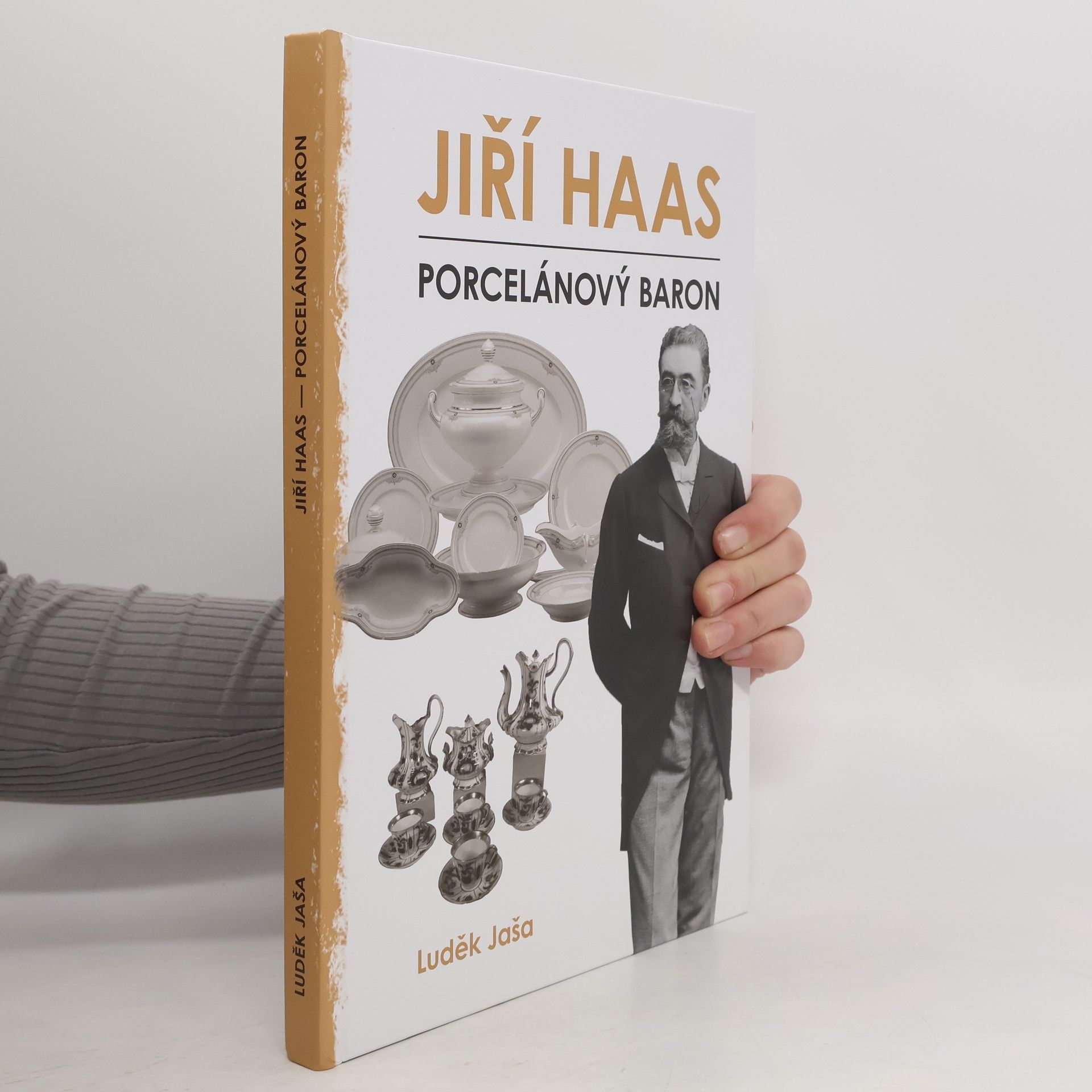 Luděk Jaša Jiří Haas – Porcelánový baron