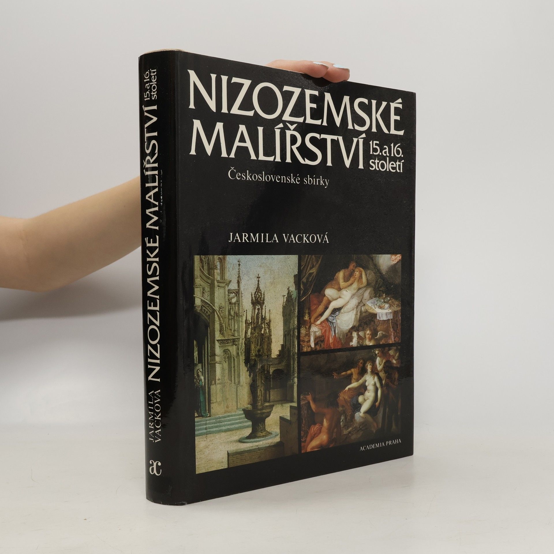Jarmila Vacková Nizozemské malířství 15. a 16. století. Československé sbírky