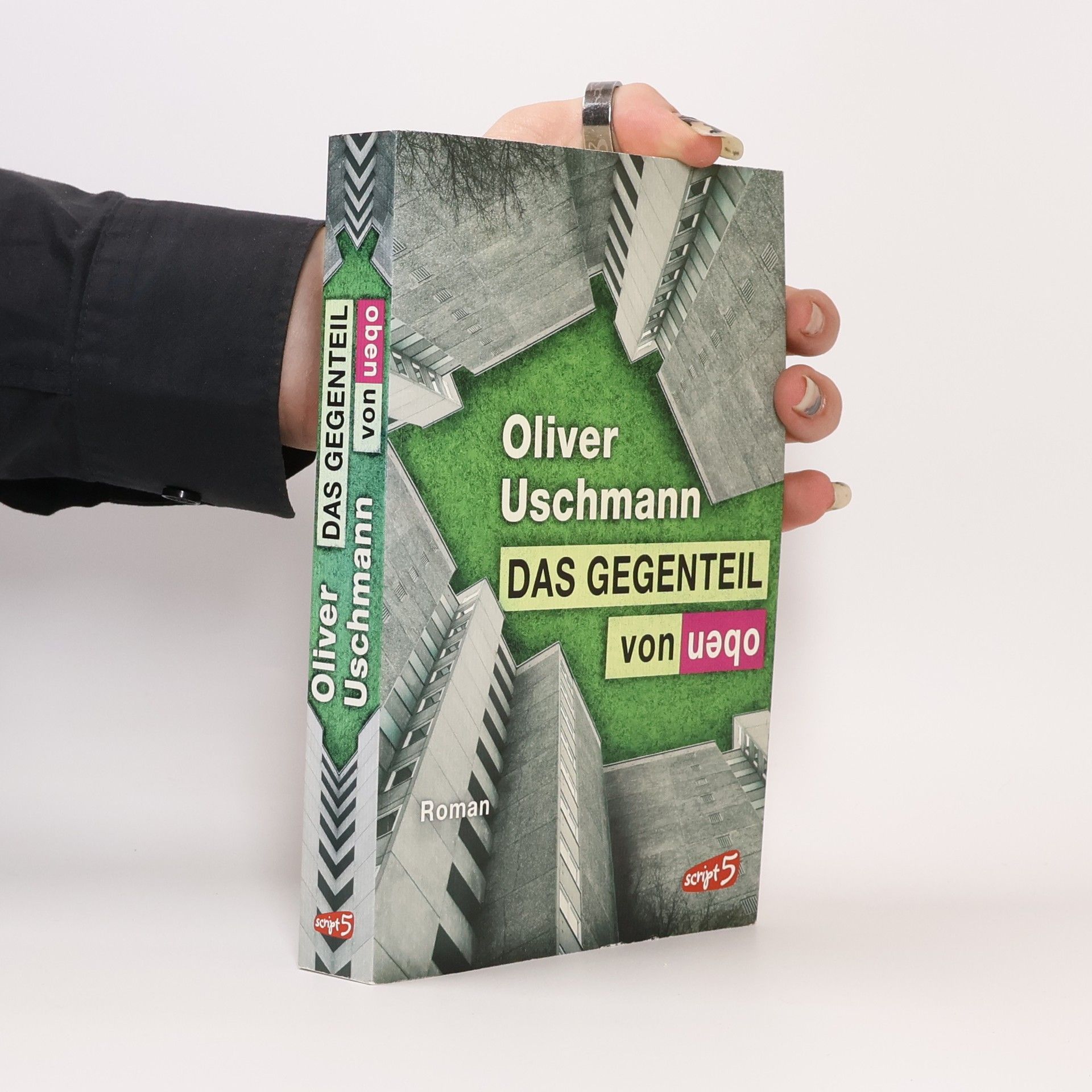 Oliver Uschmann Das Gegenteil von oben