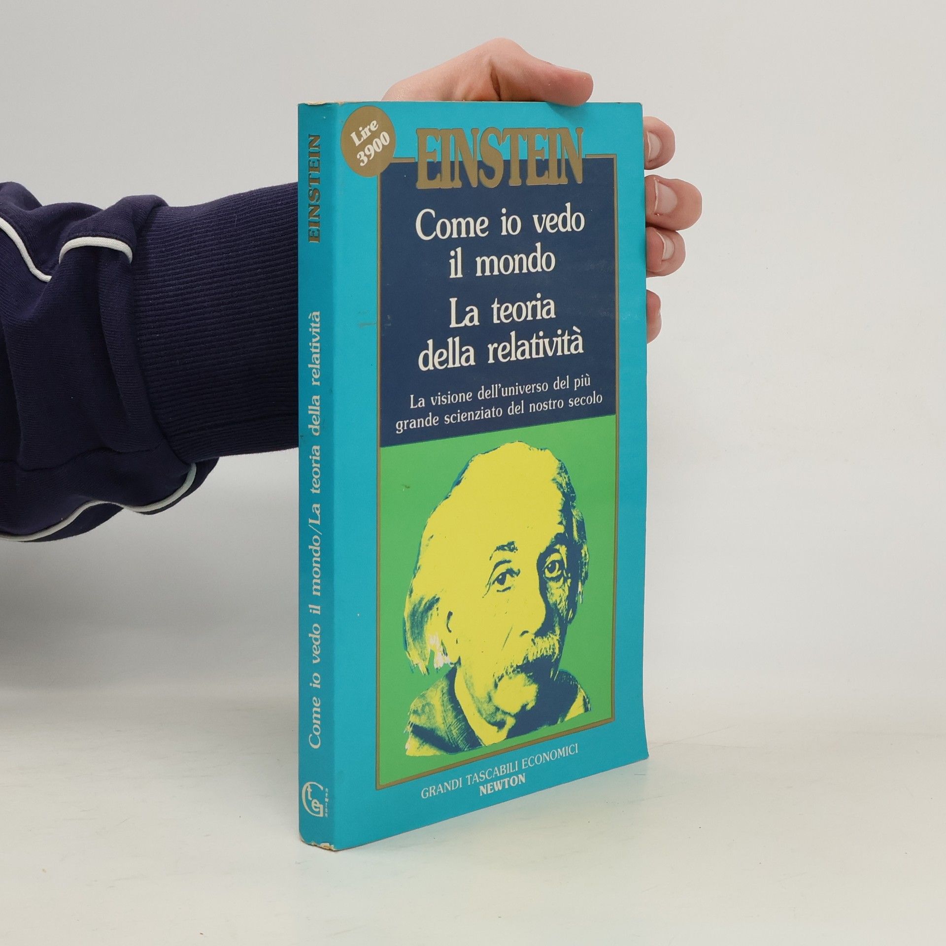 Albert Einstein Come io vedo il mondo. La teoria della relatività