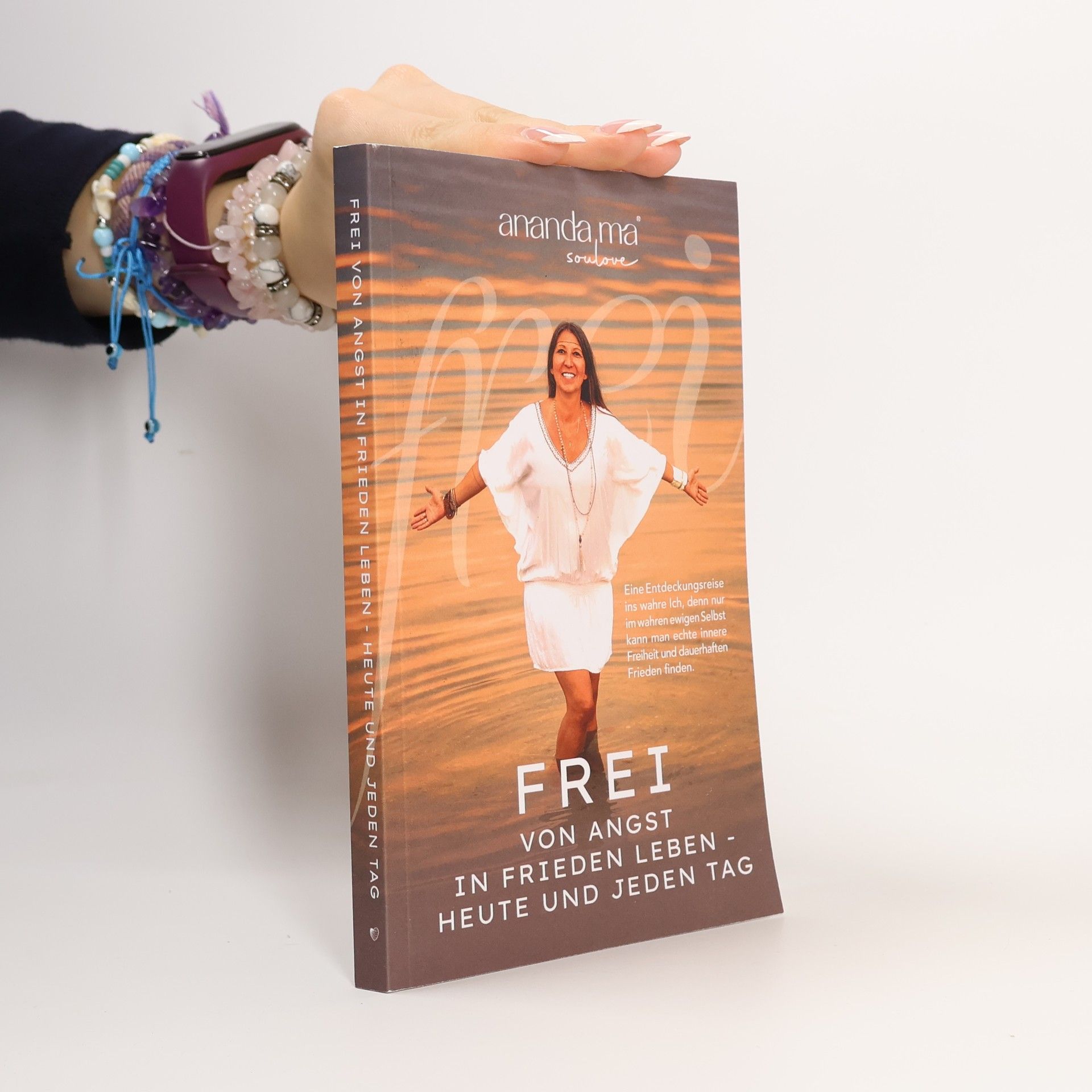 Ananda Ma Yael Frei von Angst in Frieden leben - heute und jeden Tag