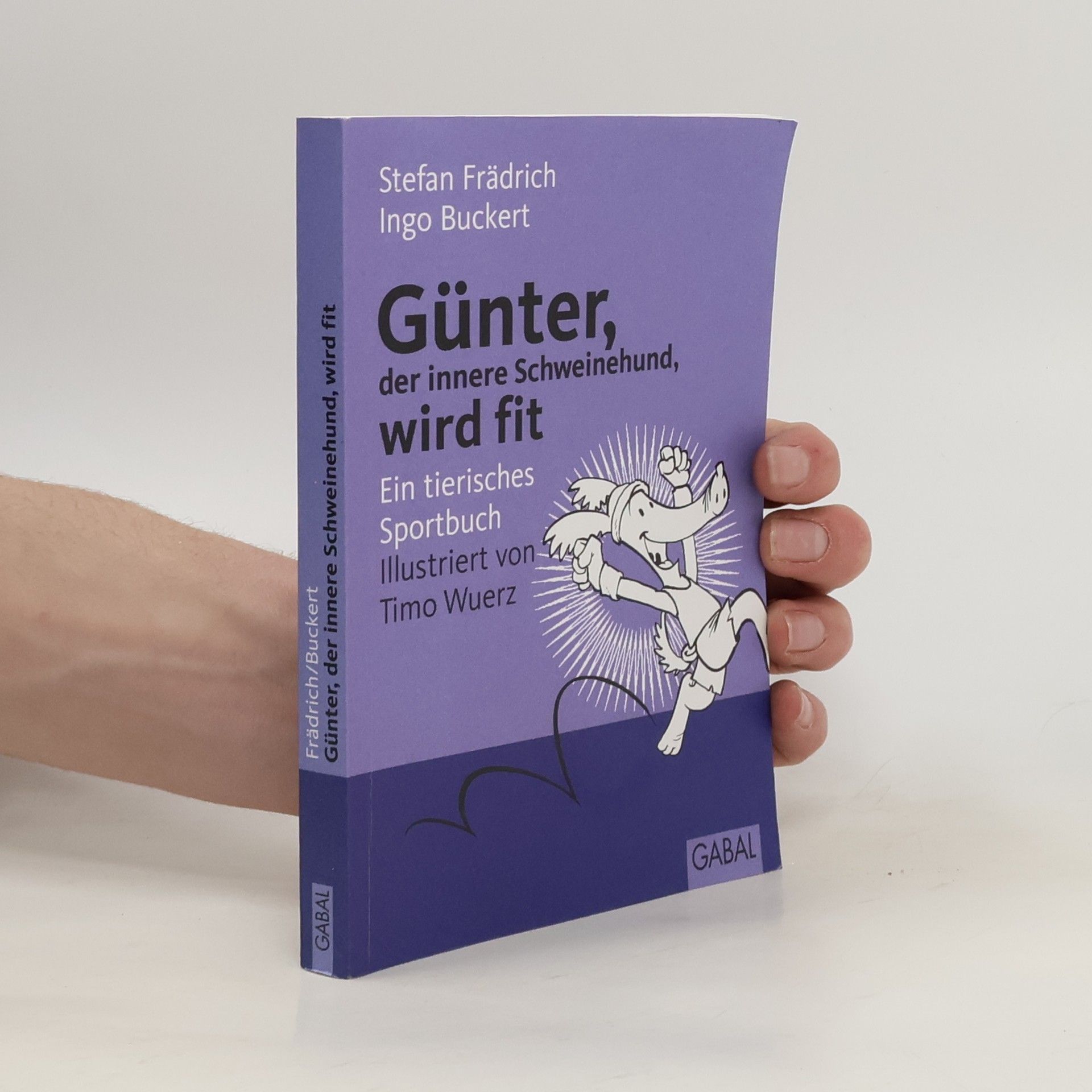 Ingo Buckert Günter, der innere Schweinehund, wird fit