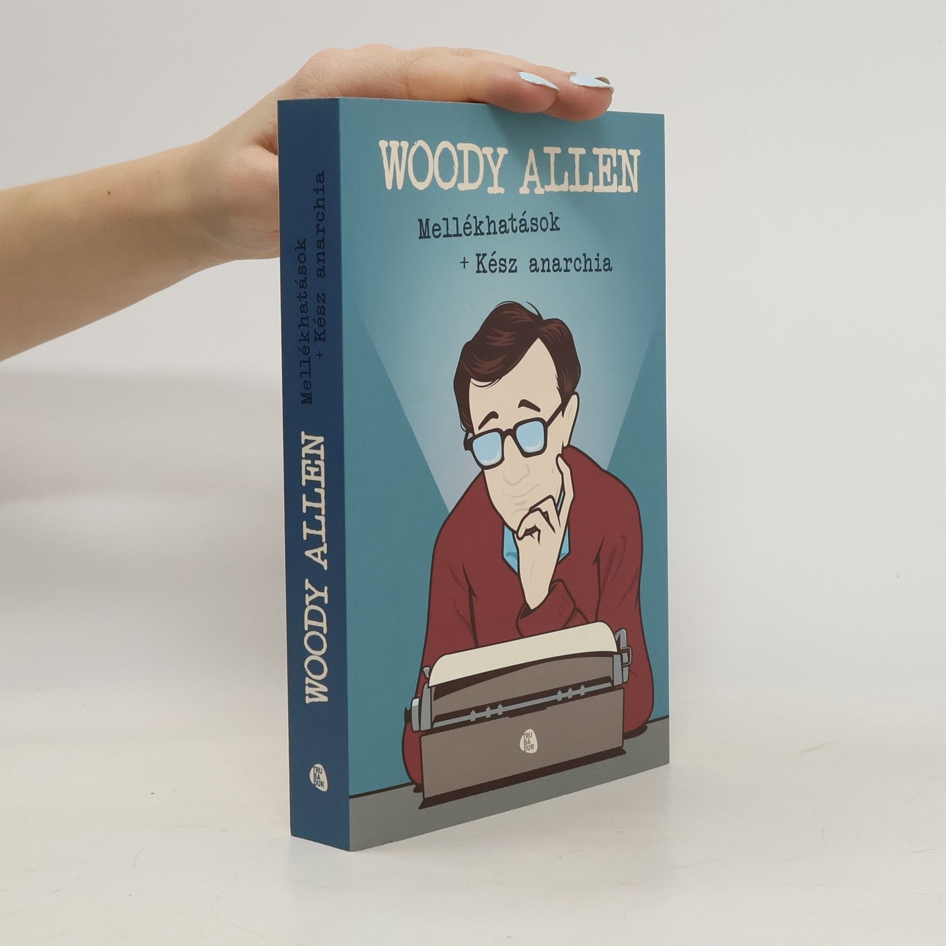 Woody Allen Mellékhatások / Kész anarchia