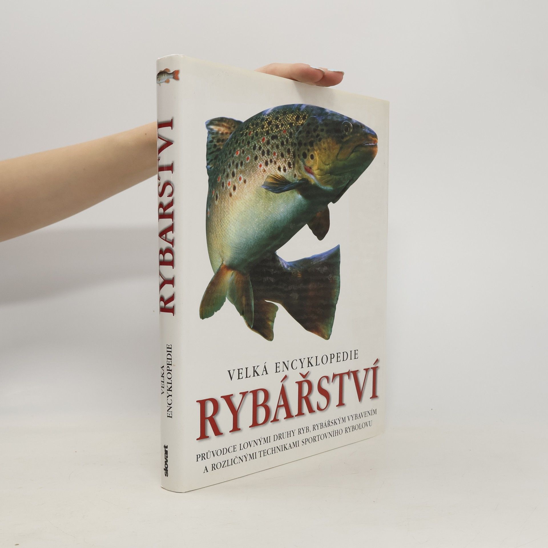 Kolektív autorov Velká encyklopedie rybářství