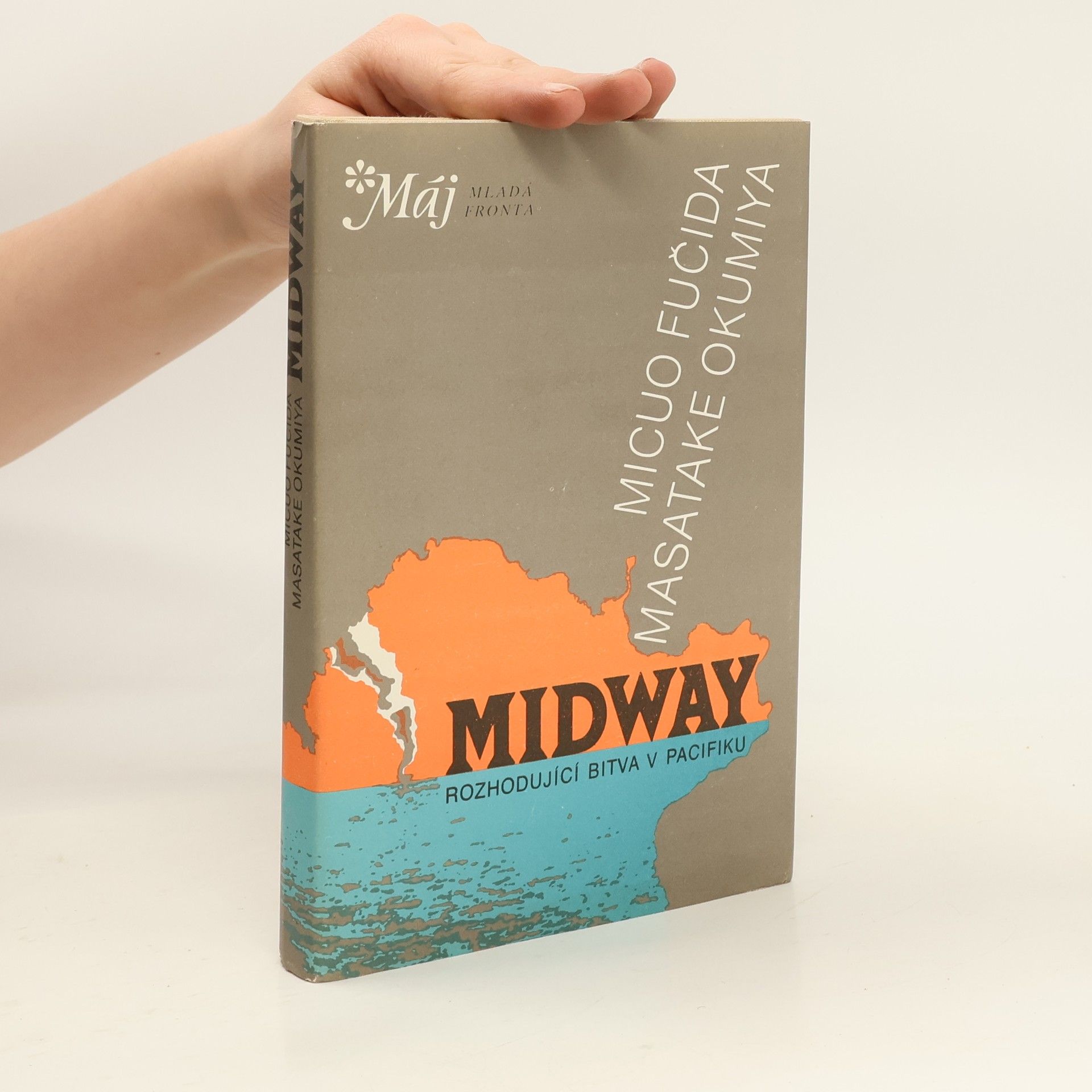 Micuo Fučida Midway: osudová bitva japonského válečného loďstva