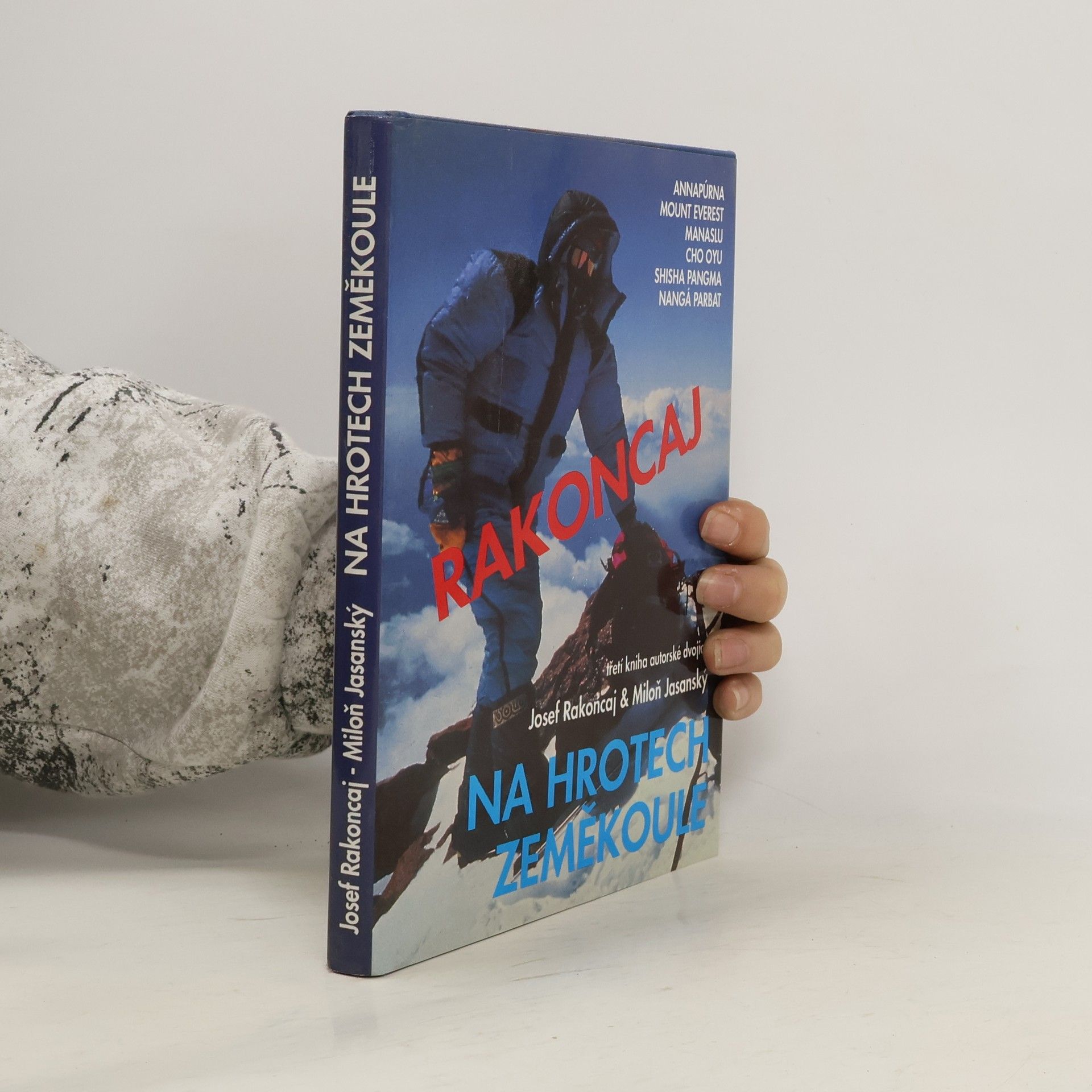 Na hrotech zeměkoule. Annapúrna, Mount Everest, Manaslu, Cho Oyu, Shisa Pangma, Nangá Parbat