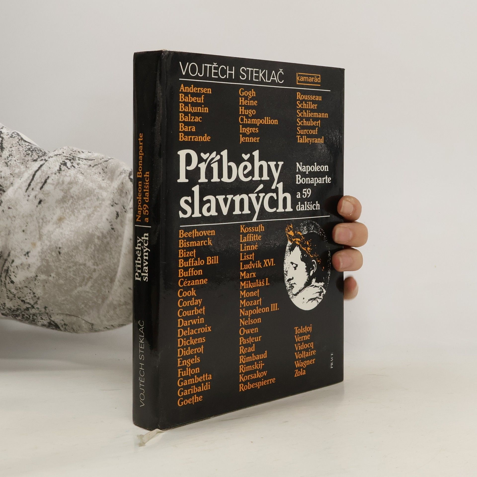 Oldřich Pošmurný Příběhy slavných. Napoleon Bonaparte a 59 dalších
