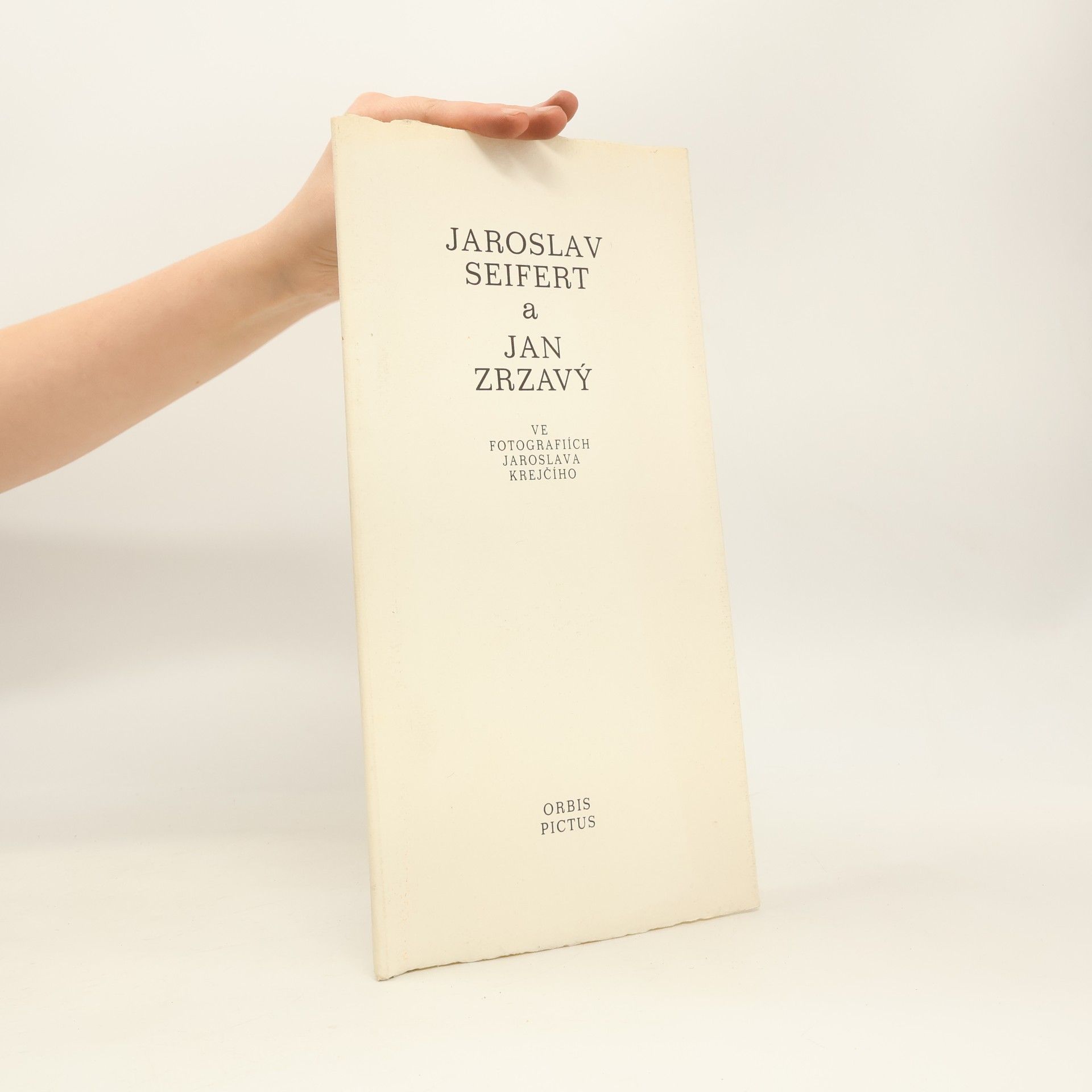 Jaroslav Krejčí Jaroslav Seifert a Jan Zrzavý ve fotografiích Jaroslava Krejčího