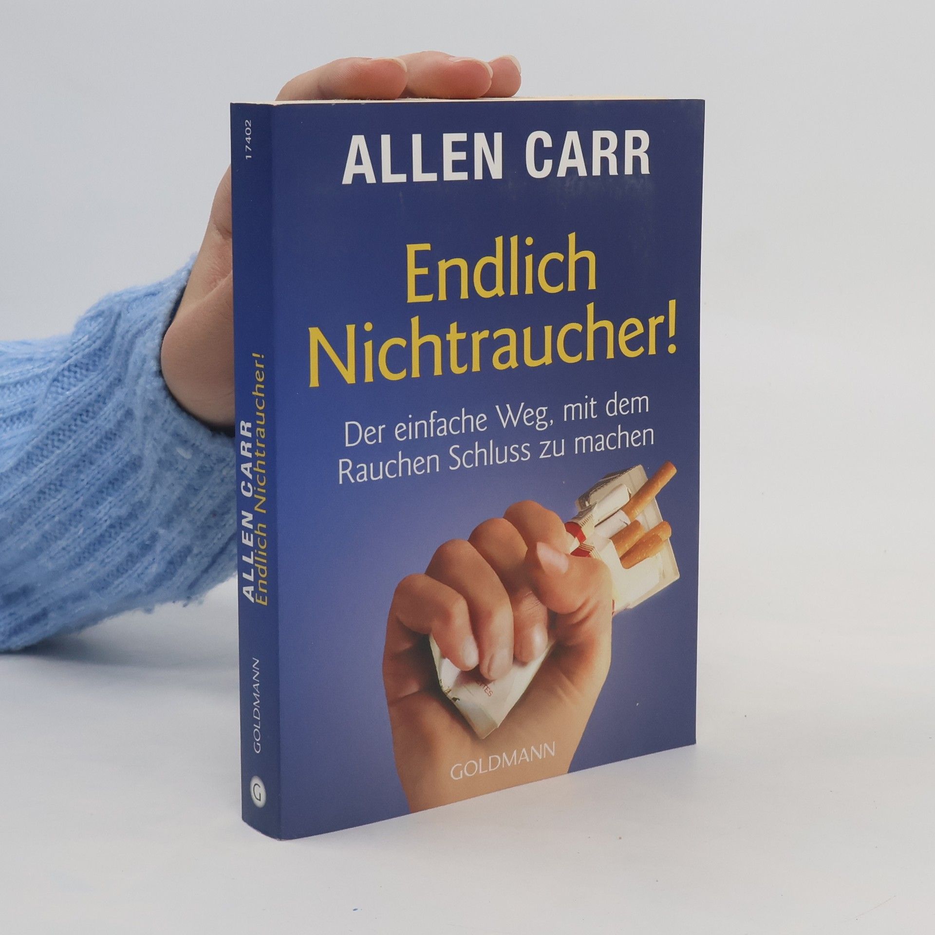 Endlich Nichtraucher! : der einfache Weg, mit dem Rauchen Schluss zu machen