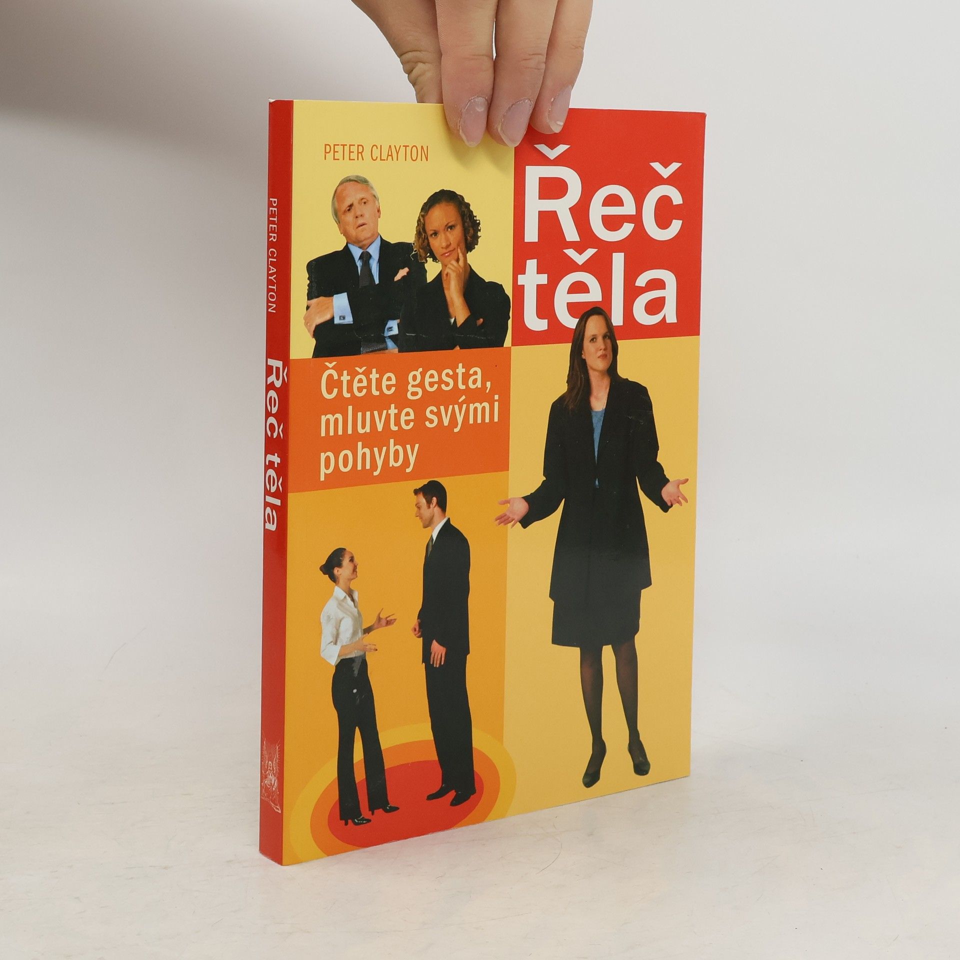 Peter Clayton Řeč těla. Čtěte gesta, mluvte svými pohyby