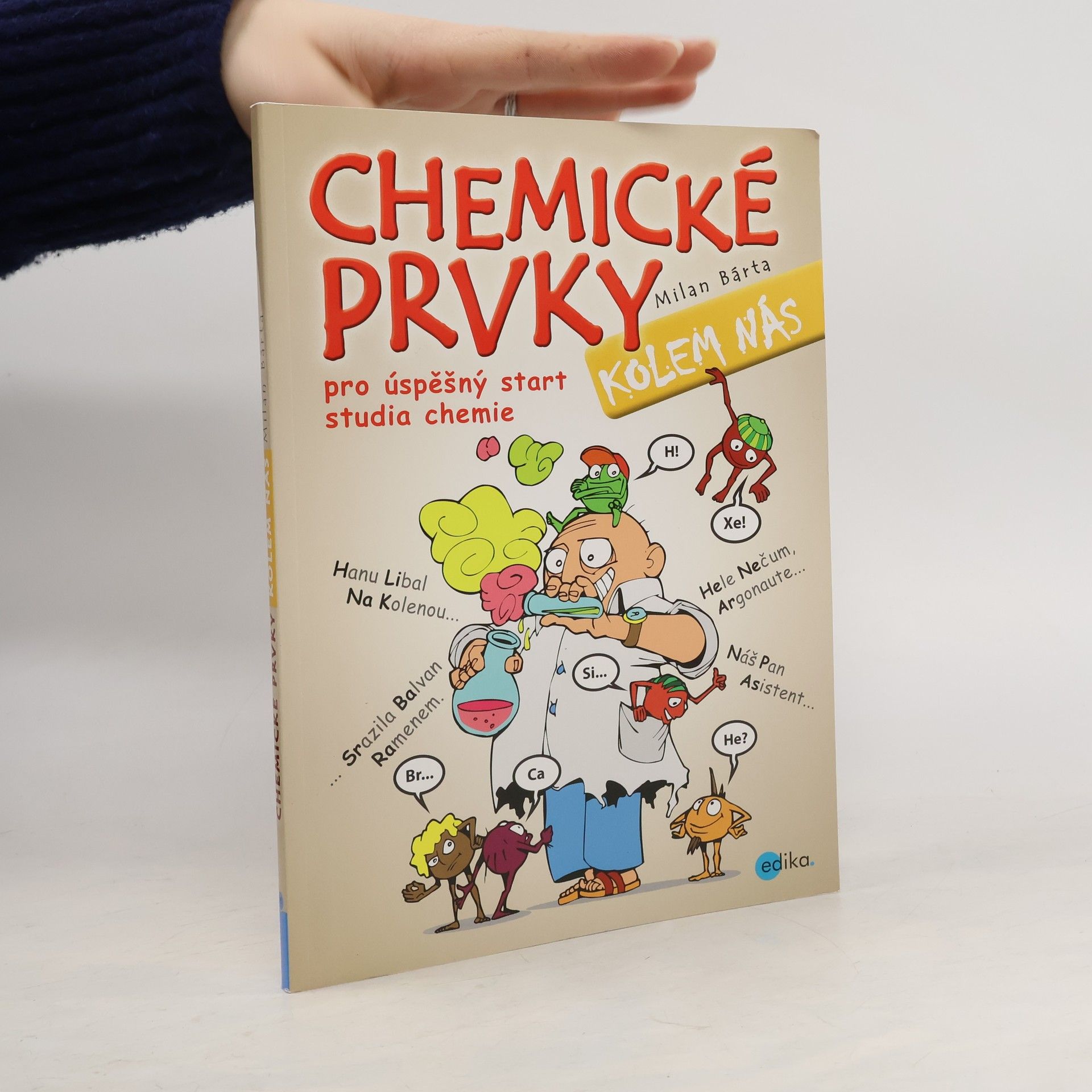 Chemické prvky kolem nás. Pro úspěšný start studia chemie