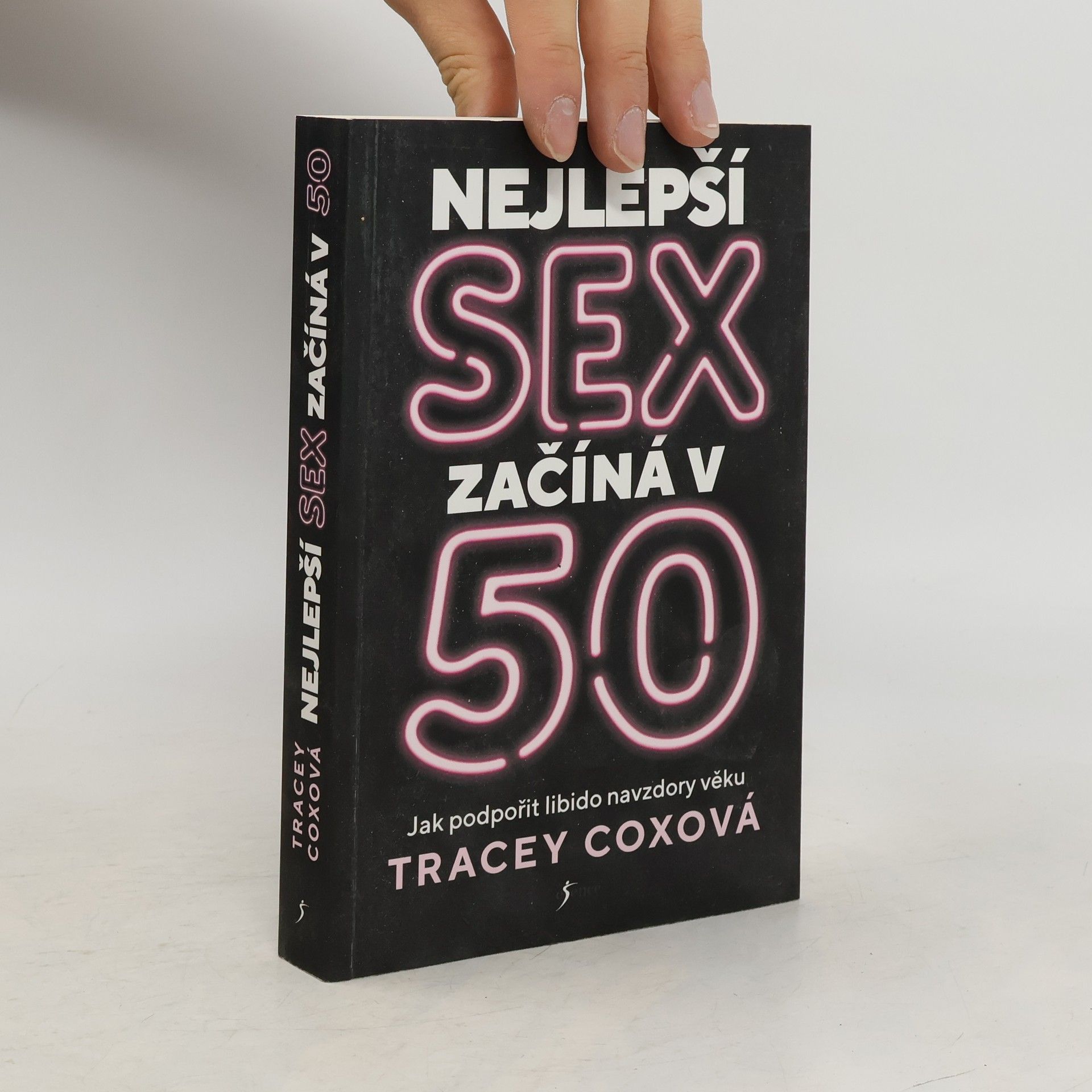 Tracey Cox Nejlepší sex začíná v 50 : jak podpořit libido navzdory věku