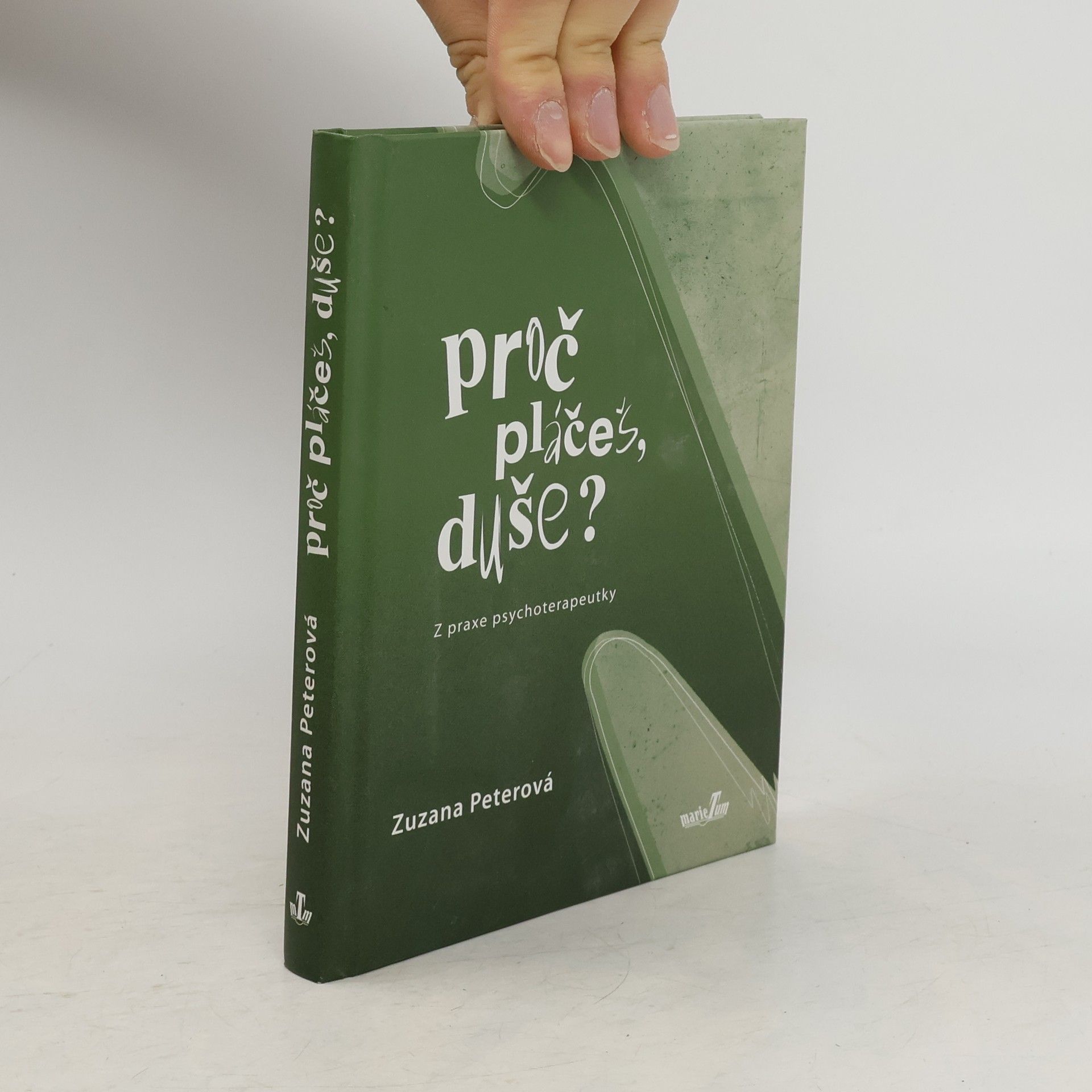 Zuzana Peterová Proč pláčeš, duše?