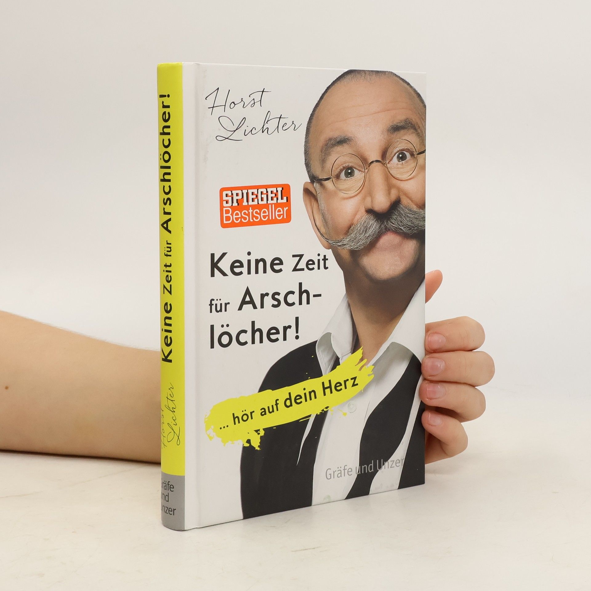 Horst Lichter Keine Zeit für Arschlöcher!