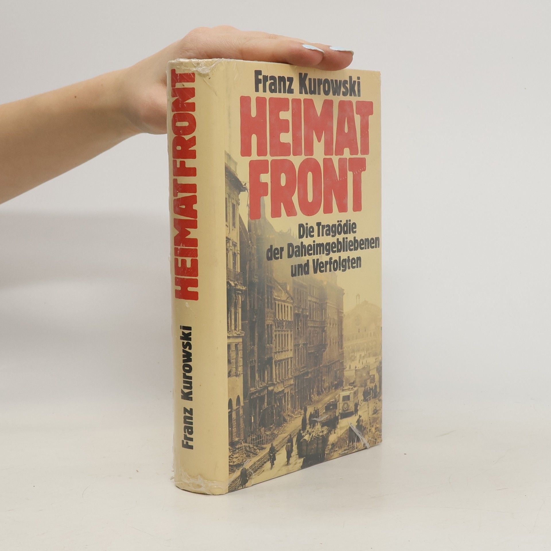 Franz Kurowski Heimatfront