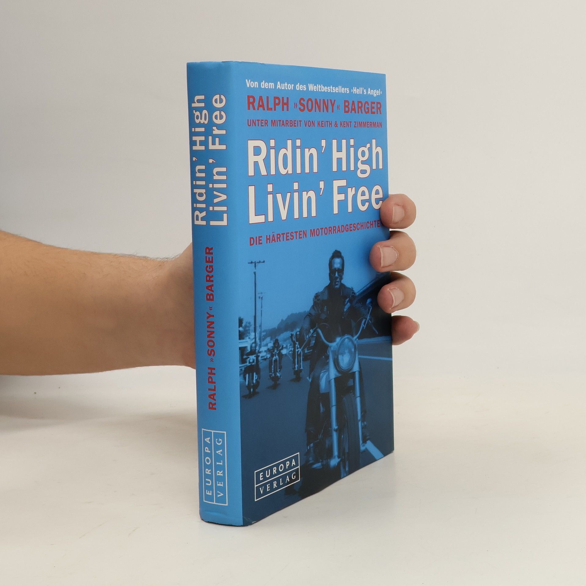 Ralph Barger Ridin' high, livin' free