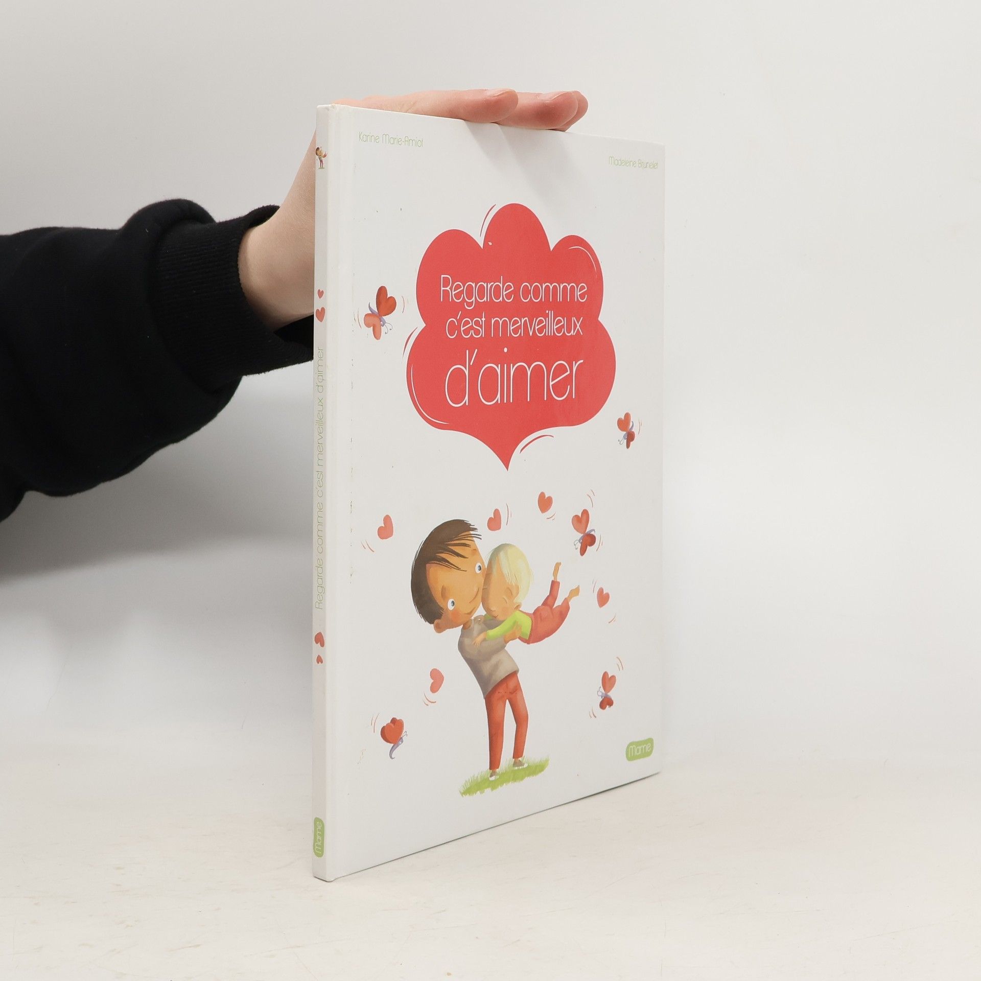 Karine-Marie Amiot Regarde comme c'est merveilleux d'aimer
