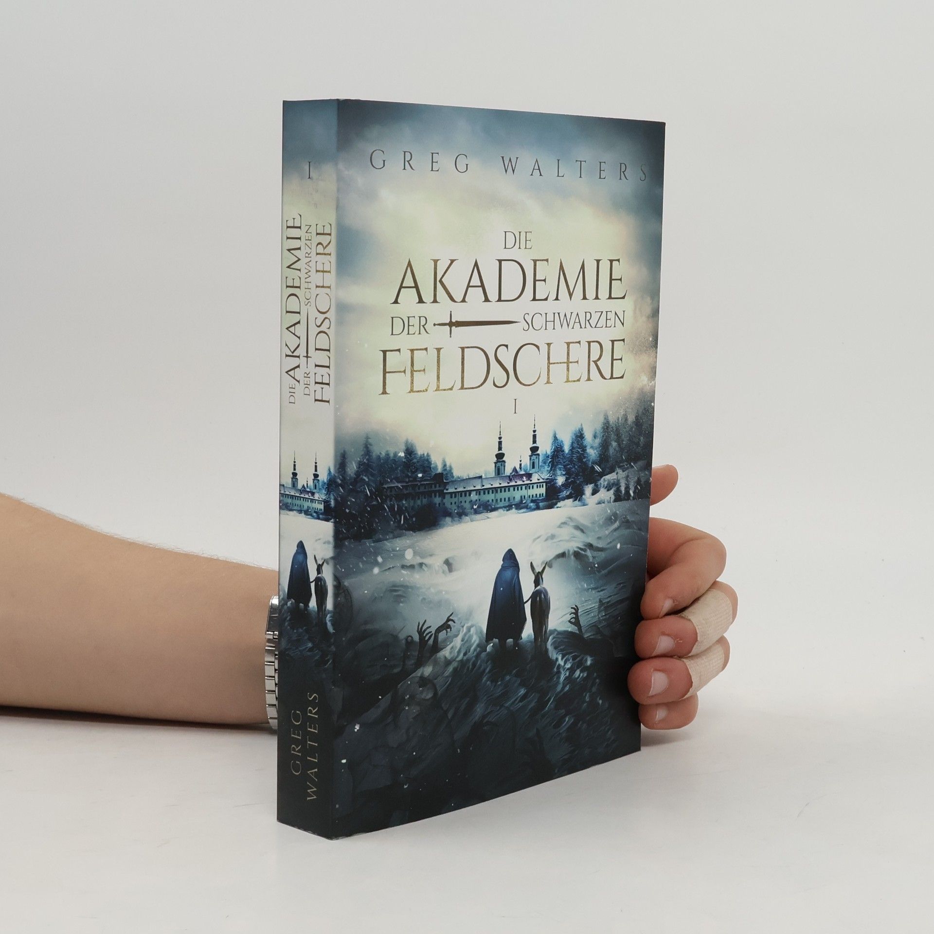Greg Walter Die Akademie der Schwarzen Feldschere