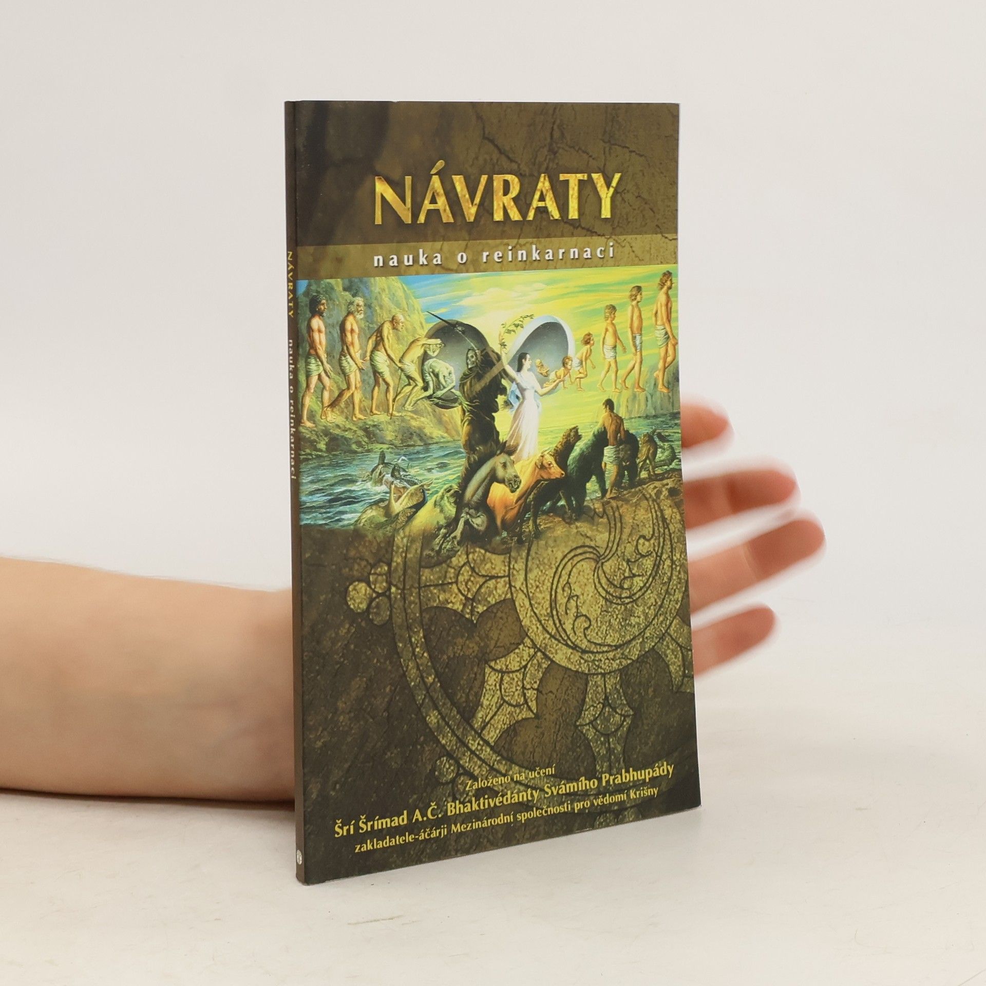 Šrí Šrímad A. Č. Bhaktivédanta Swami Prabhupáda Návraty. Nauka o reinkarnaci