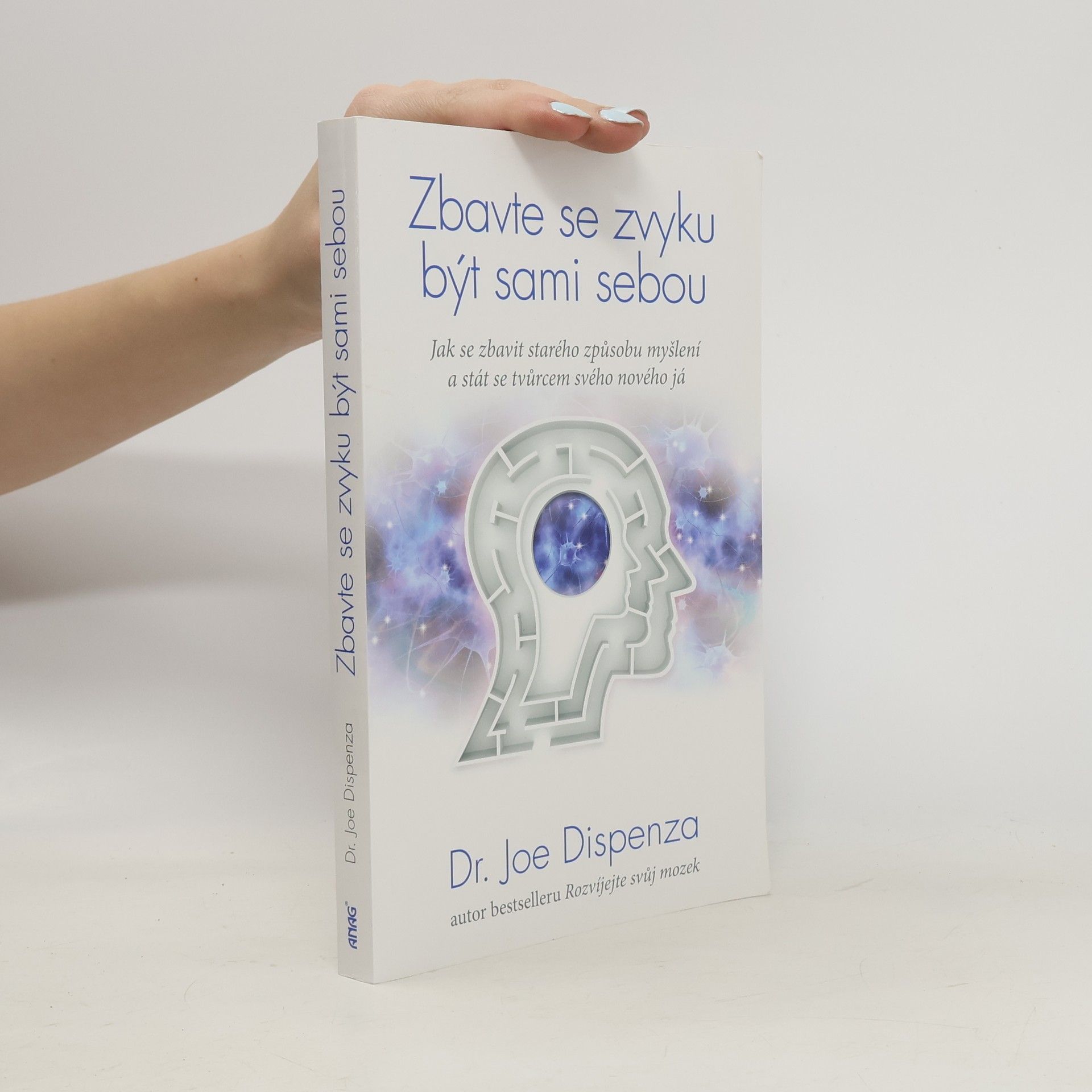 Zbavte se zvyku být sami sebou. Jak se zbavit starého způsobu myšlení a vytvořit si novou mysl