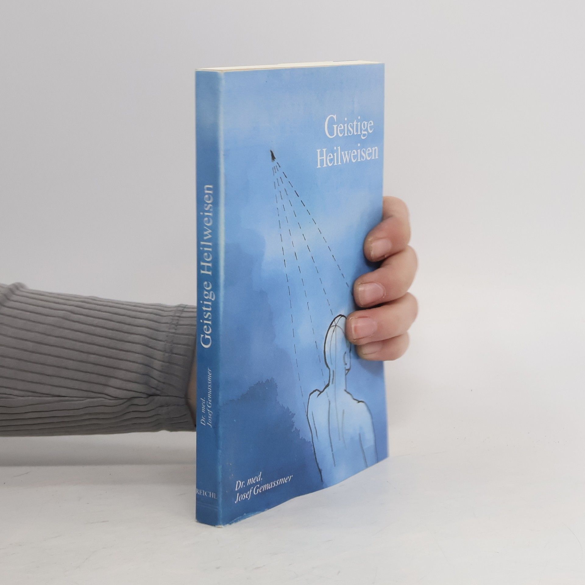 Josef Gemassmer Geistige Heilweisen