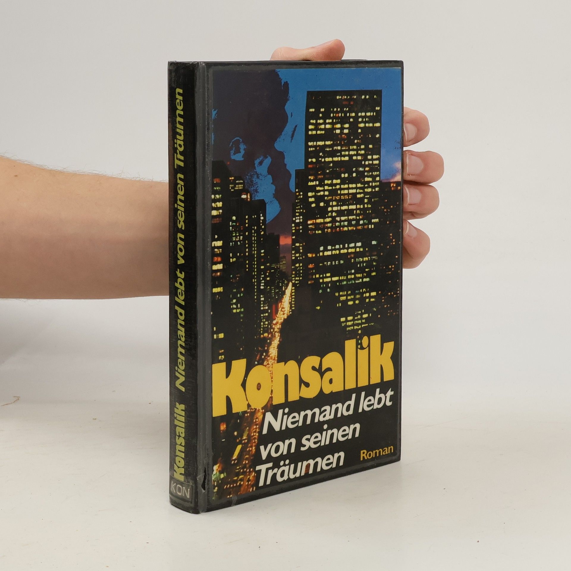 Heinz G. Konsalik Niemand lebt von seinen Träumen