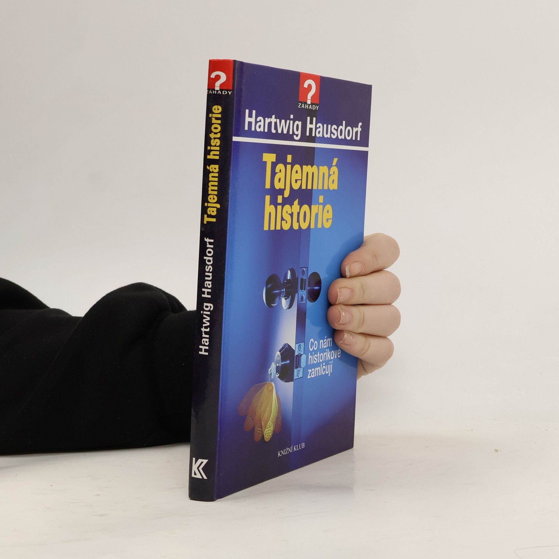 Hartwig Hausdorf Tajemná historie. Co nám historikové zamlčují