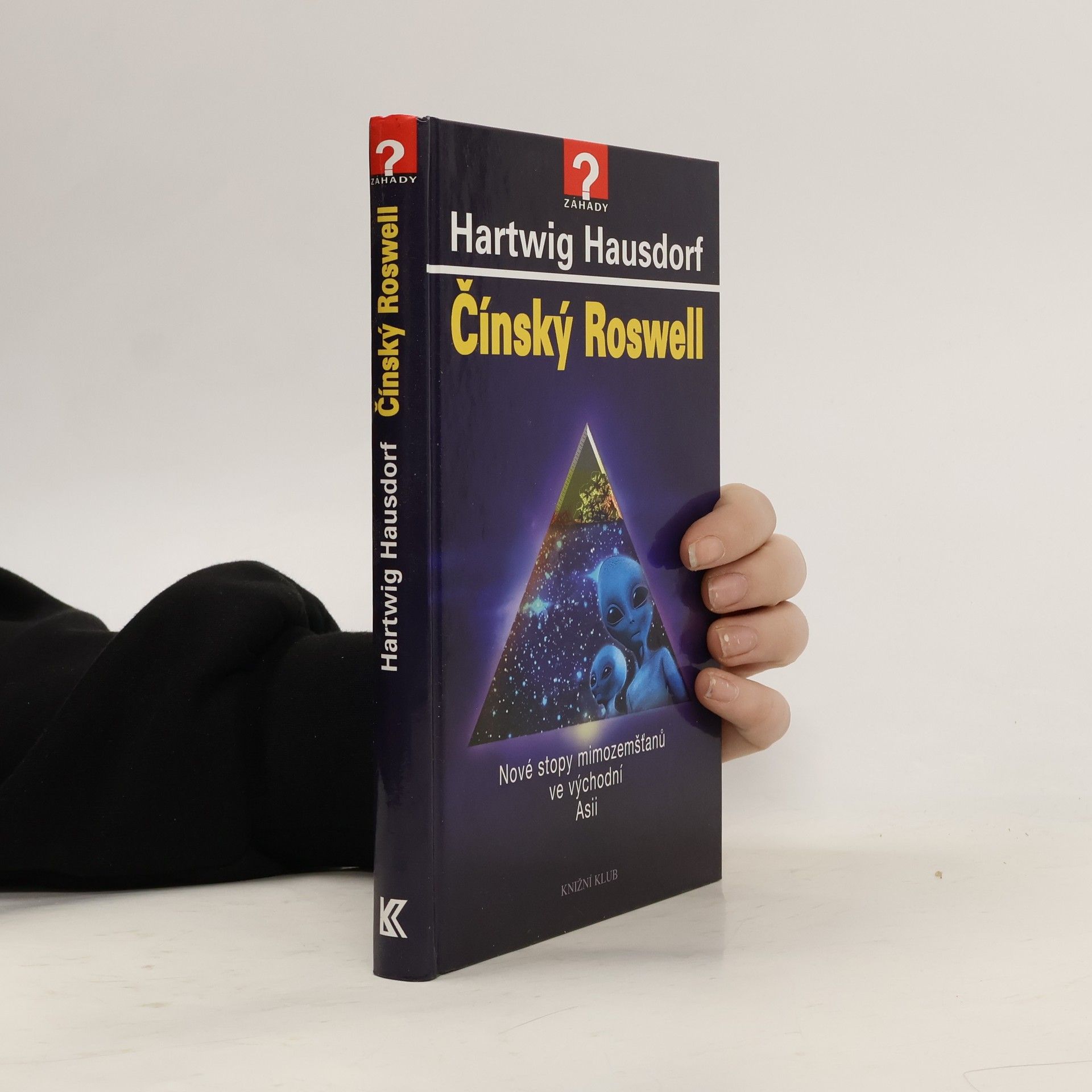 Čínský Roswell : nové stopy mimozemšťanů ve východní Asii