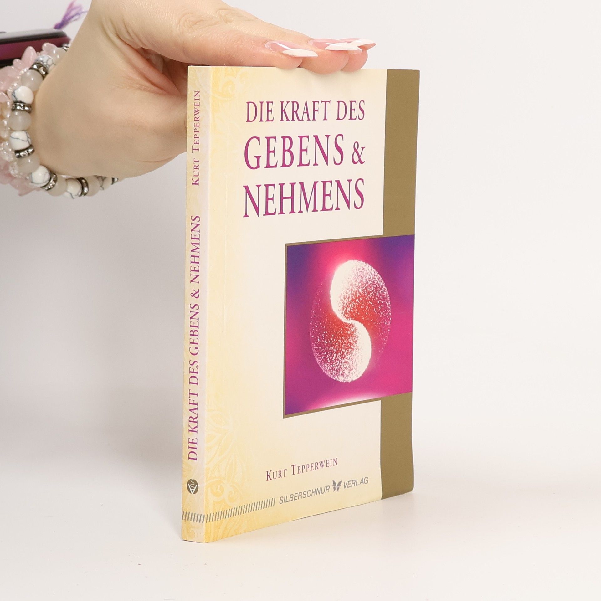 Kurt Tepperwein Die Kraft des Gebens & Nehmens