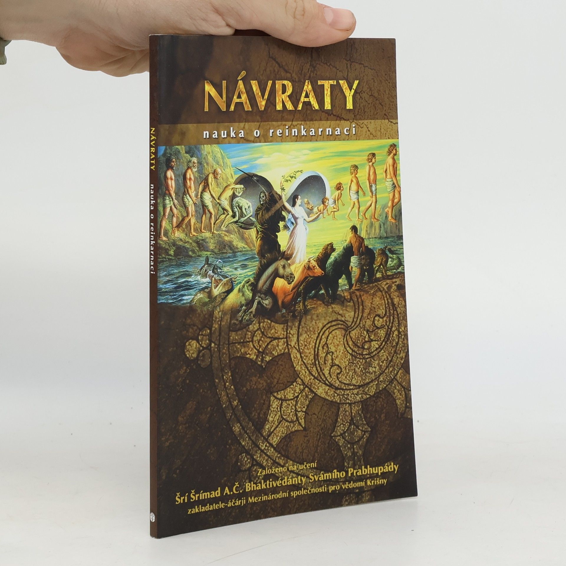 Šrí Šrímad A. Č. Bhaktivédanta Swami Prabhupáda Návraty. Nauka o reinkarnaci