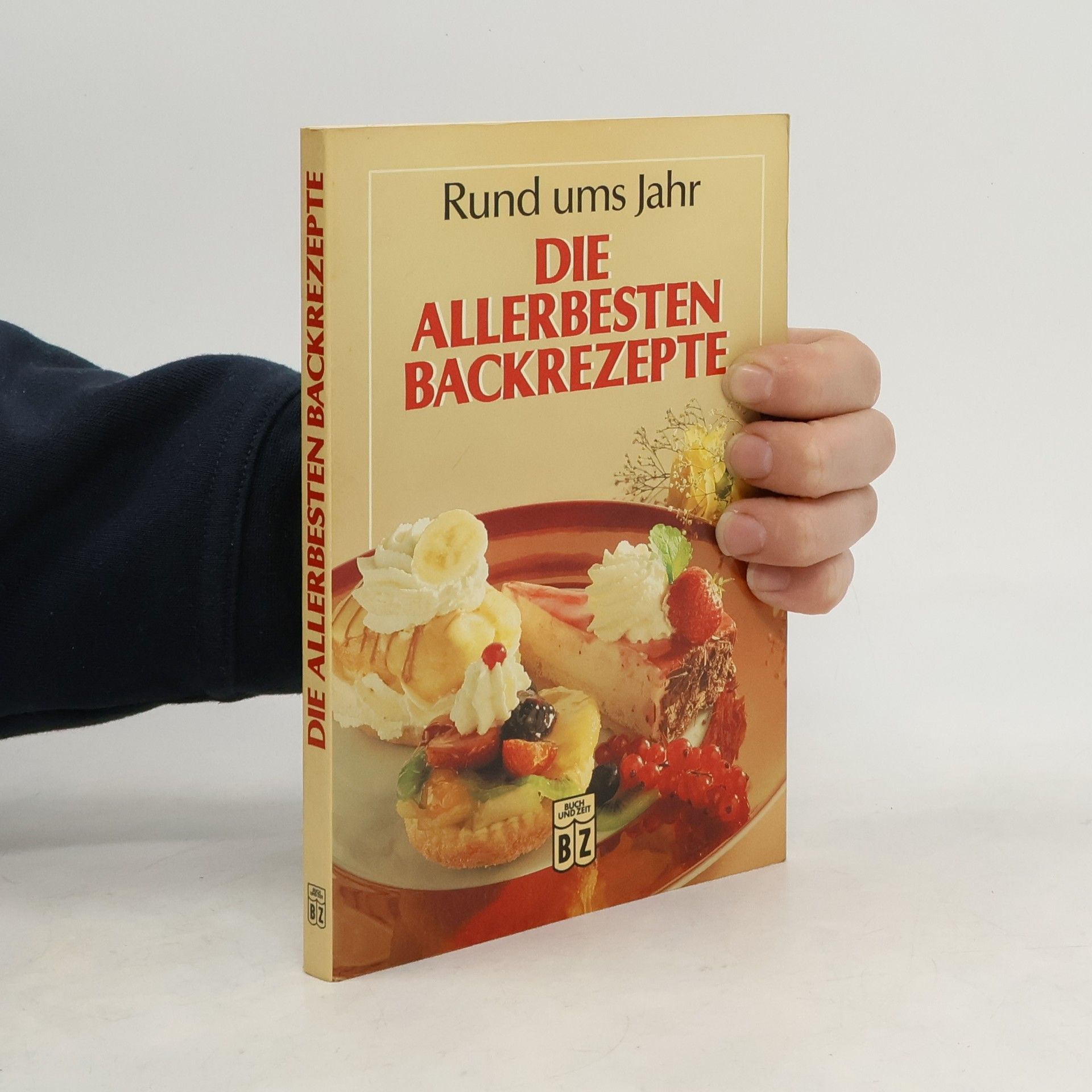 Collectif d'auteurs Rund ums Jahr die allerbesten Backrezepte