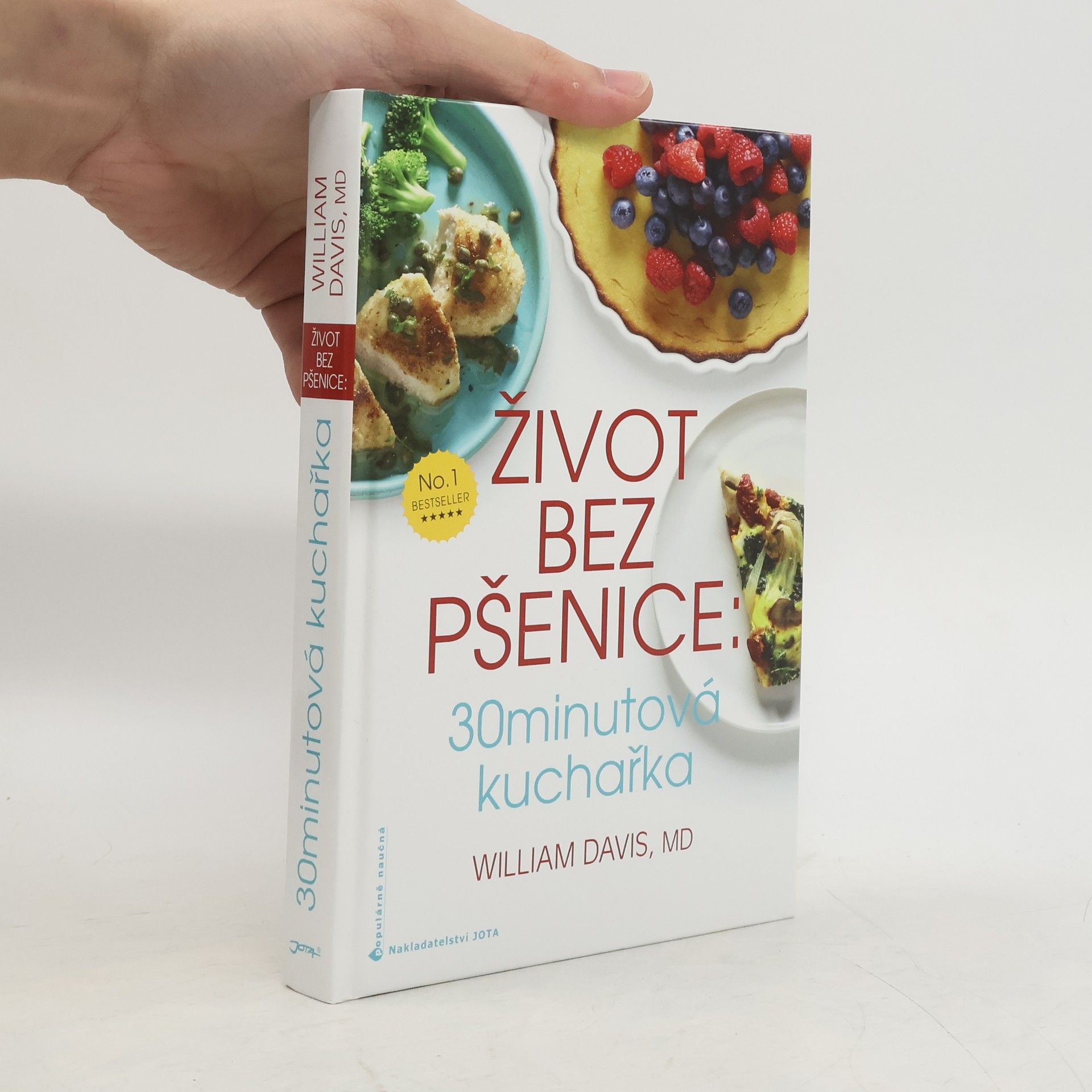 William Davis Život bez pšenice. 30minutová kuchařka