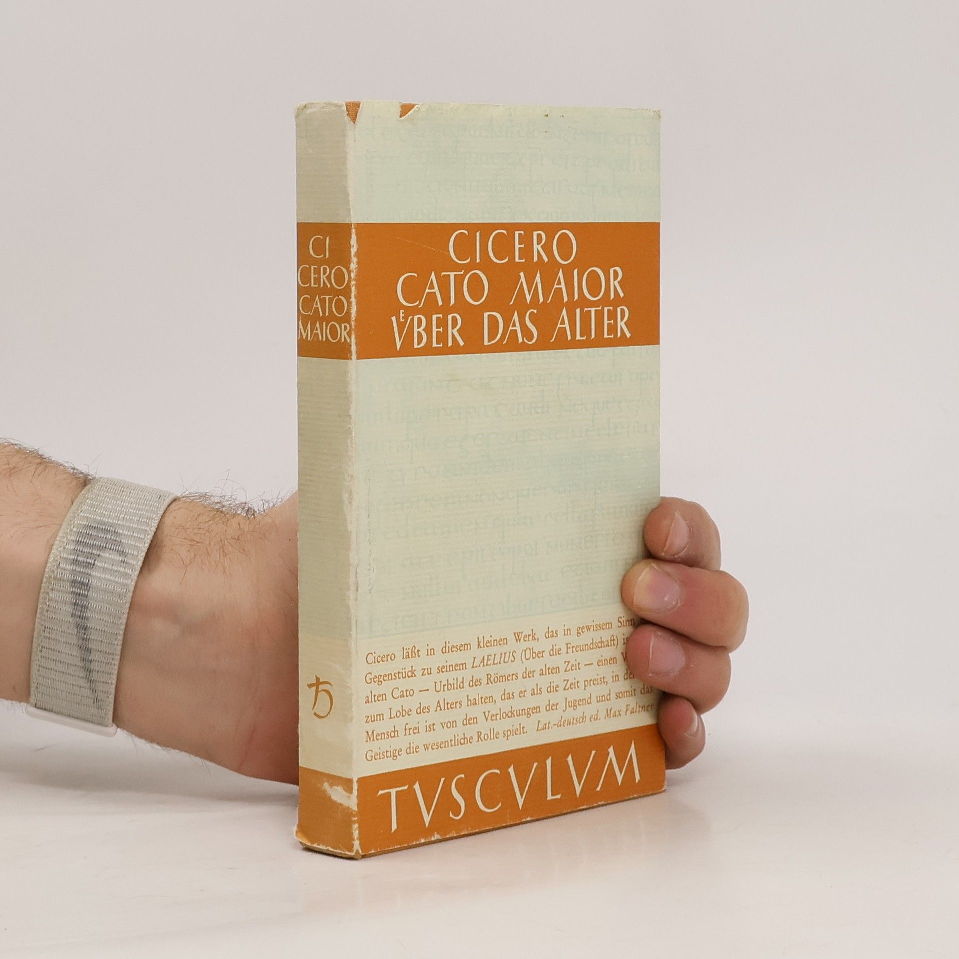 Marcus Tullius Cicero Cato Maior - De Senectute. Cato der Ältere - Über das Alter