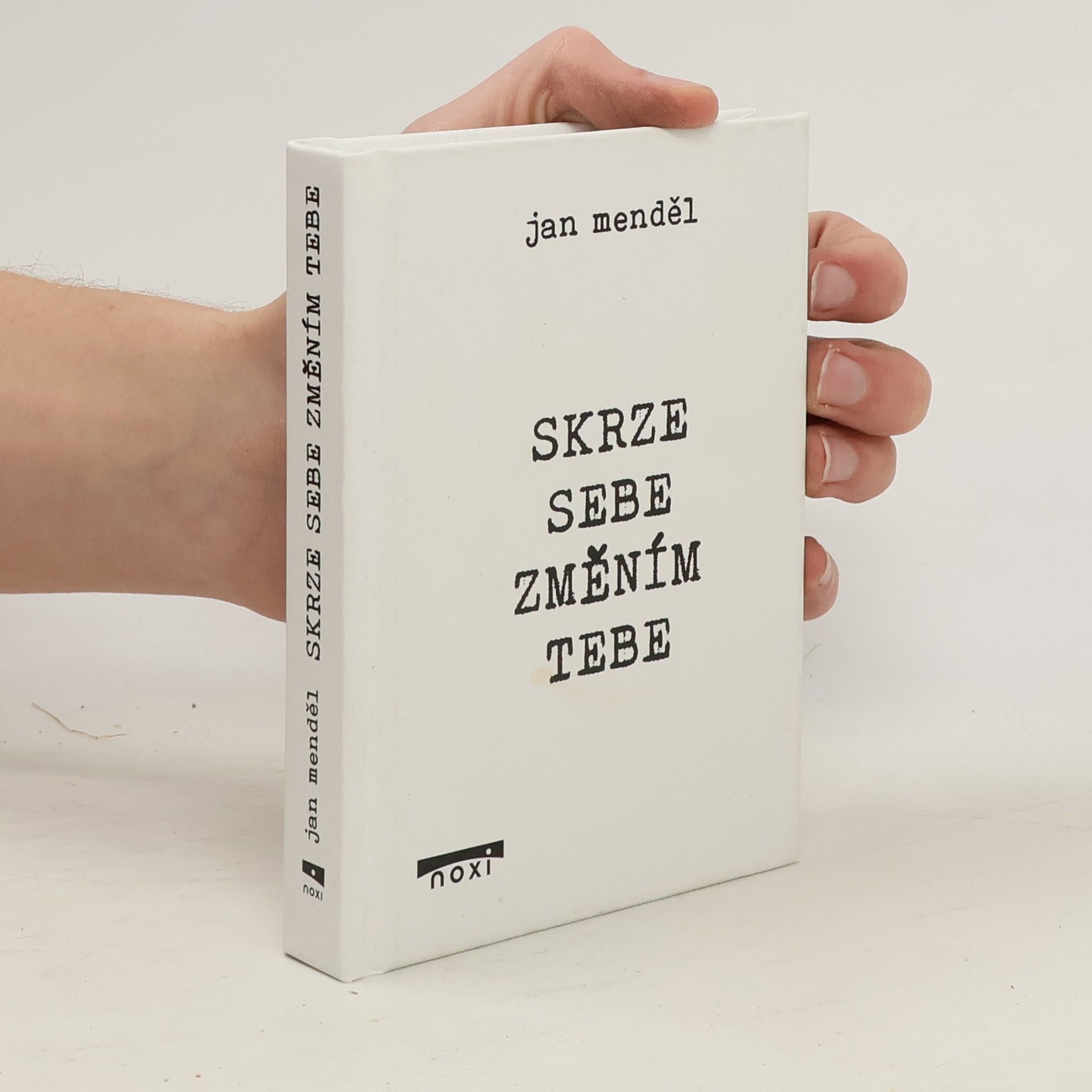 Skrze sebe změním tebe