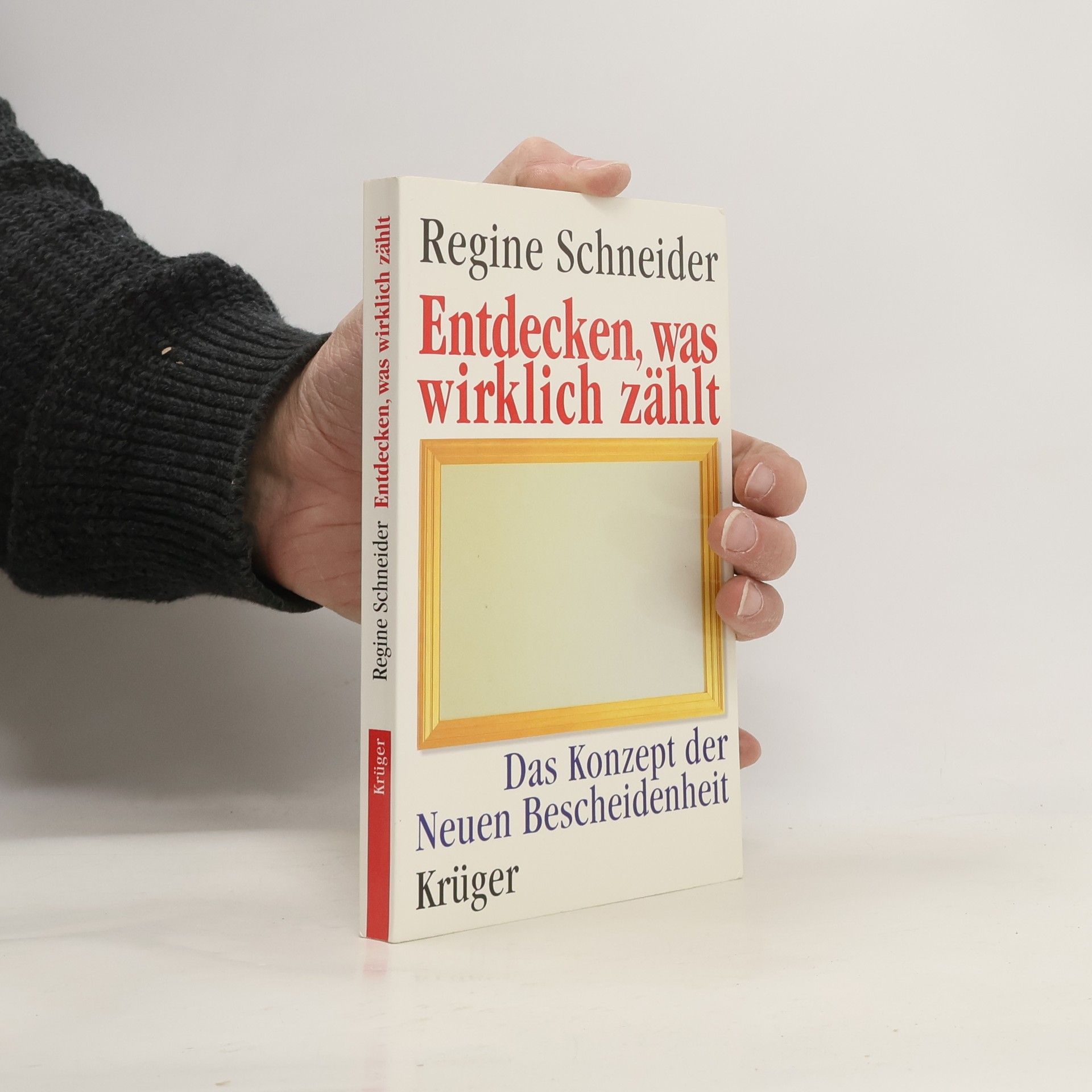 Entdecken, was wirklich zählt : das Konzept der neuen Bescheidenheit