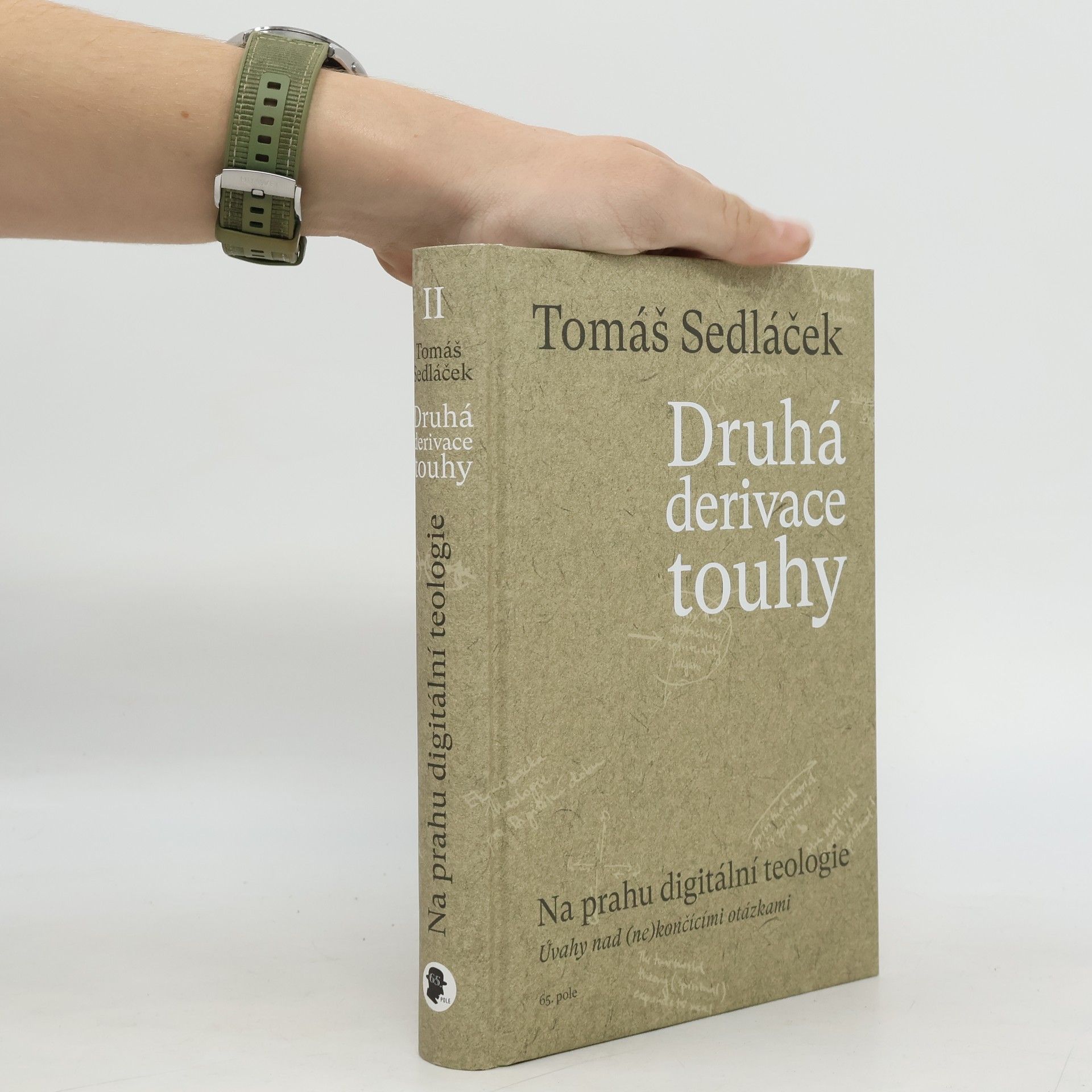 Tomáš Sedláček Druhá derivace touhy. Na prahu digitální teologie : úvahy nad (ne)končícími otázkami