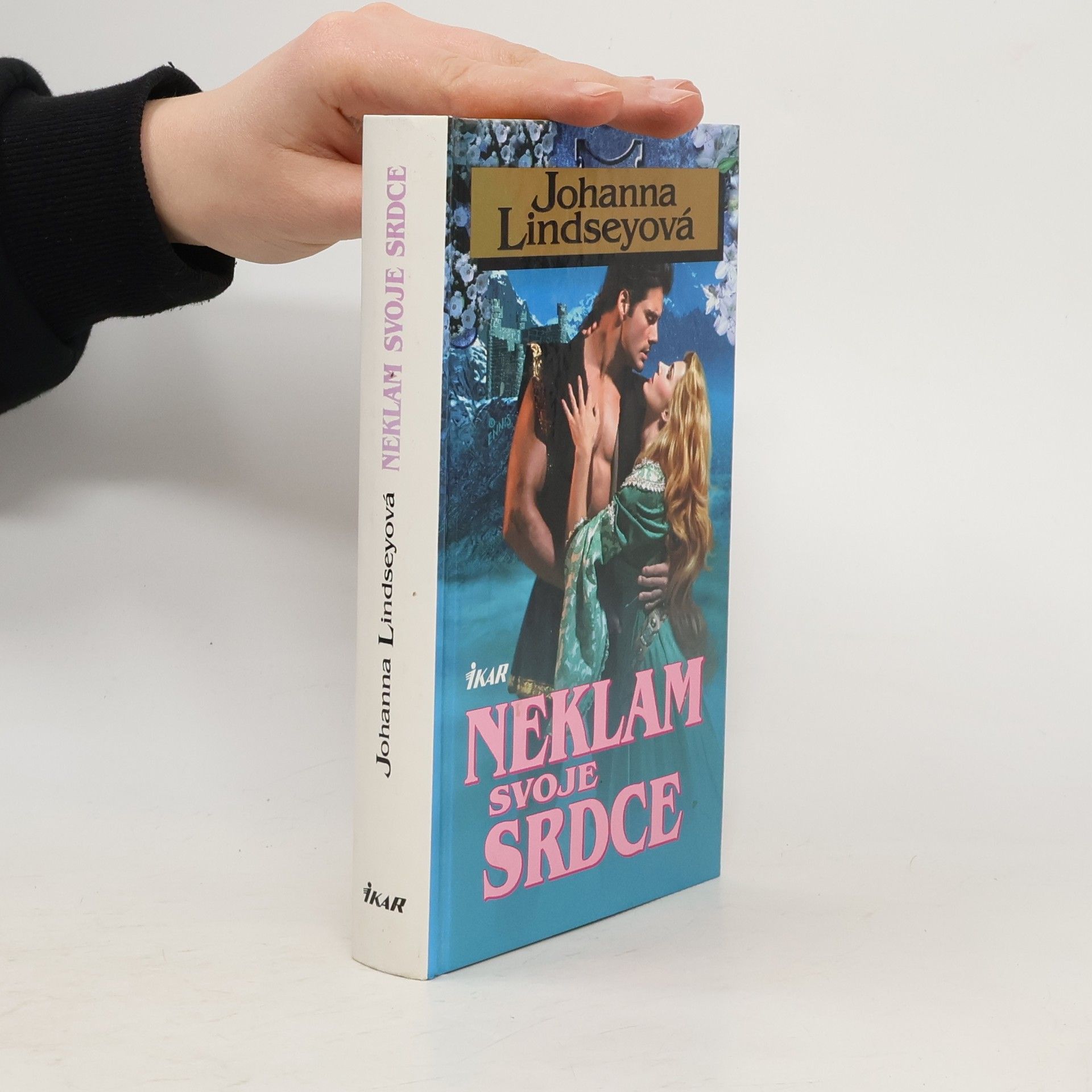 Johana Lindseyová Neklam svoje srdce