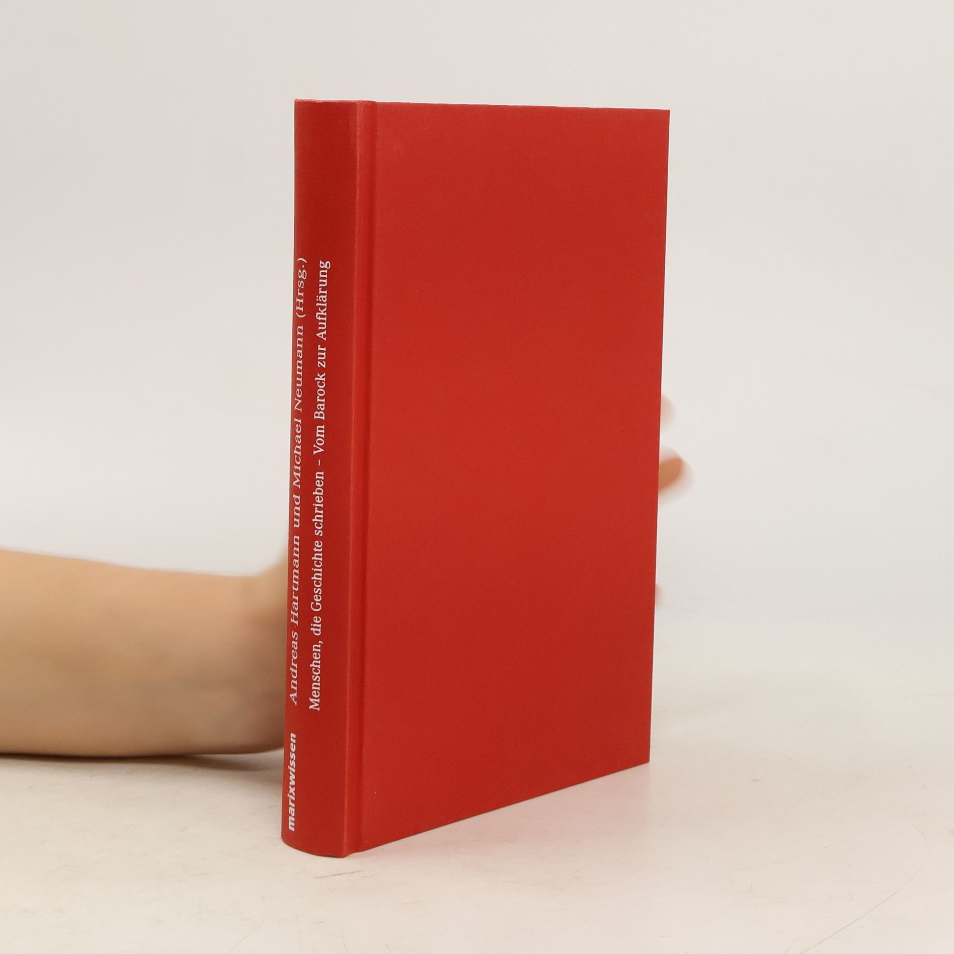 Menschen, die Geschichte schrieben - vom Barock zur Aufklärung