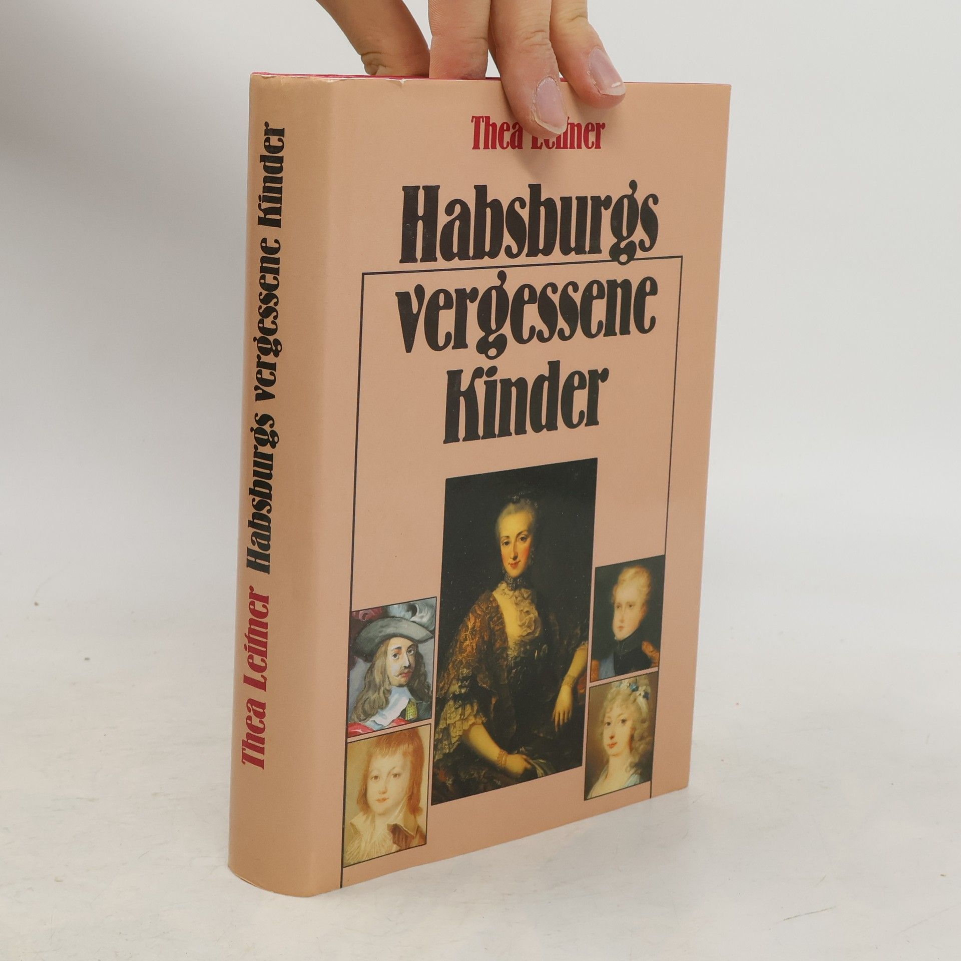 Thea Leitner Habsburgs vergessene Kinder