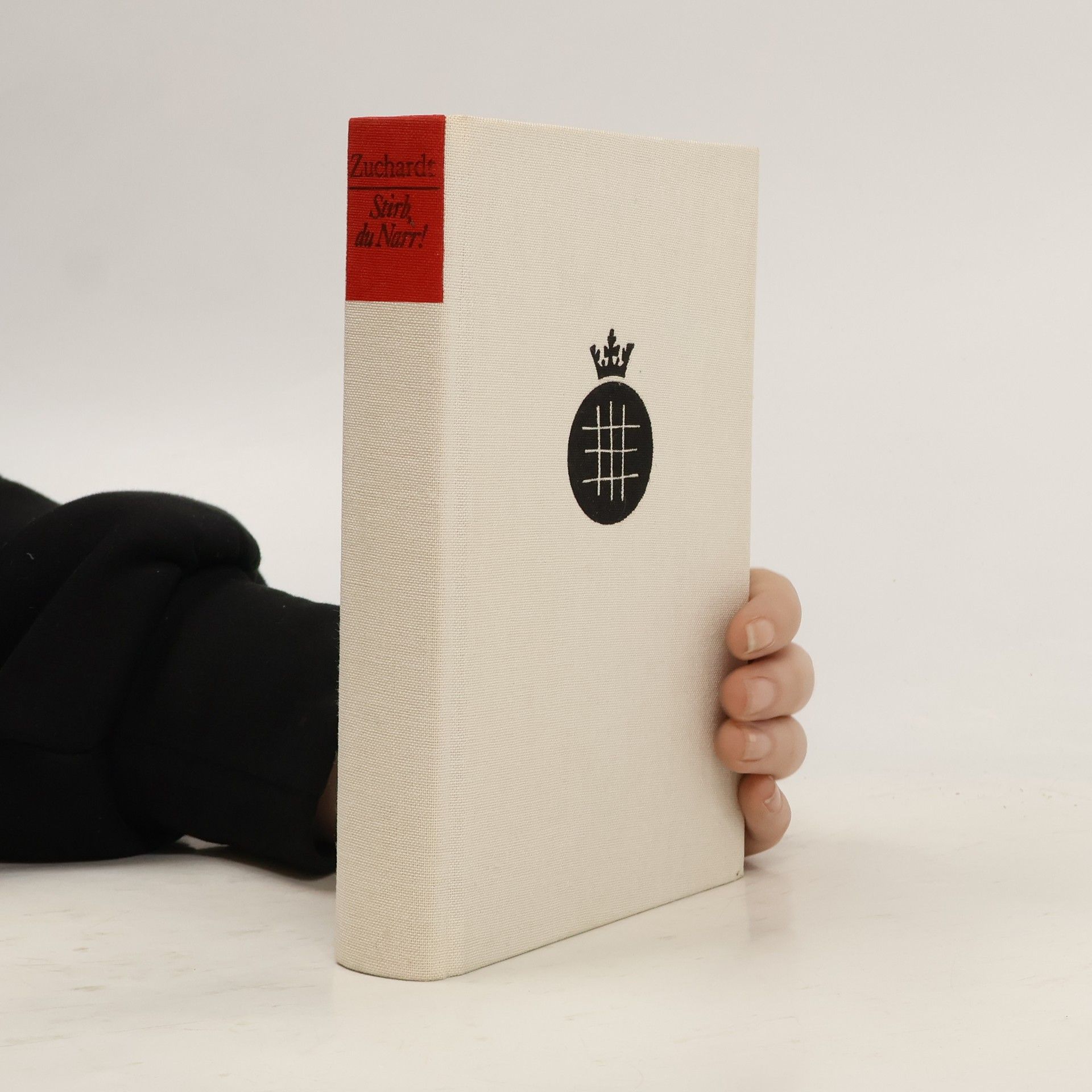 Karl Zuchardt Stirb, du Narr!