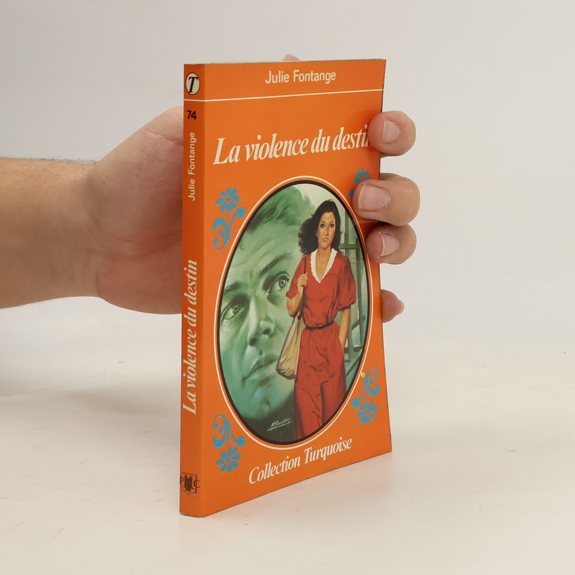 Julie Fontange Collection Turquoise - 74: La Violence du destin