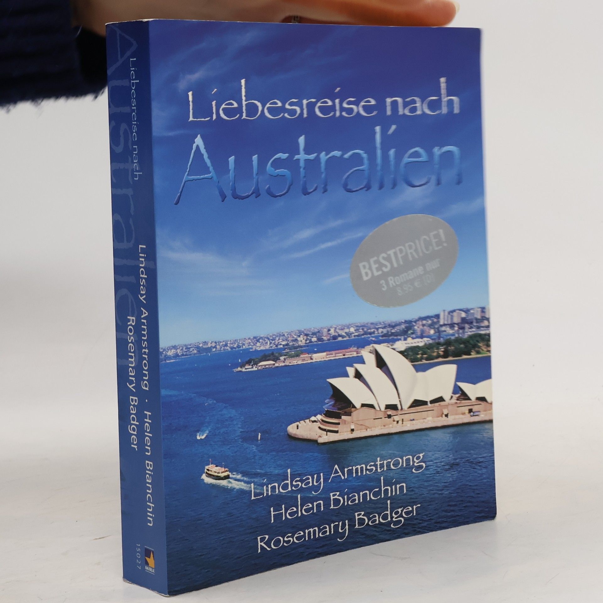 Lindsay Armstrong Liebesreise nach Australien 2. 1. Ein schwieriger Mann. 2. Eine außergewöhnliche Frau. 3. Ein unerwartetes Happy End