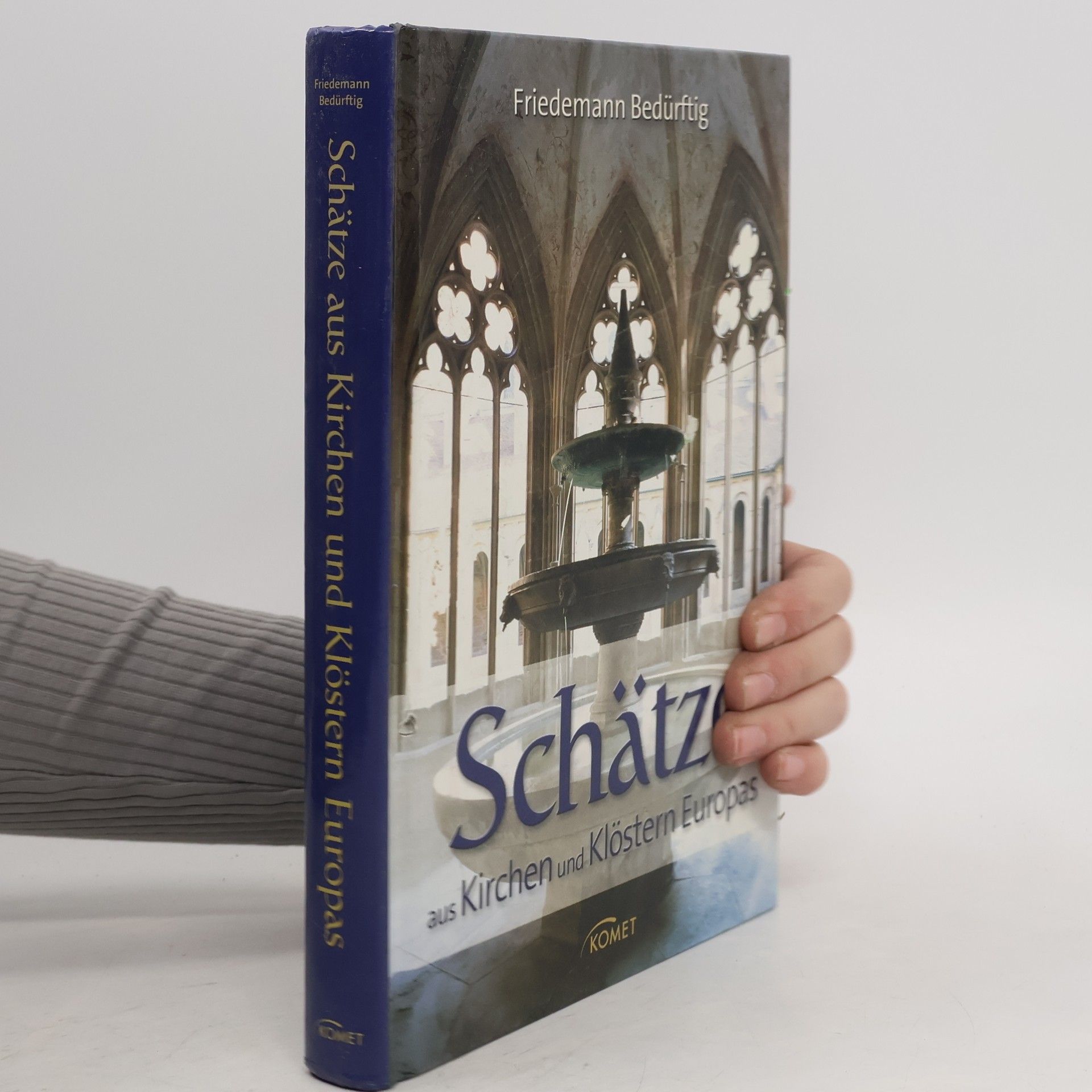 Friedemann Bedürftig Schätze aus Kirchen und Klöstern Europas