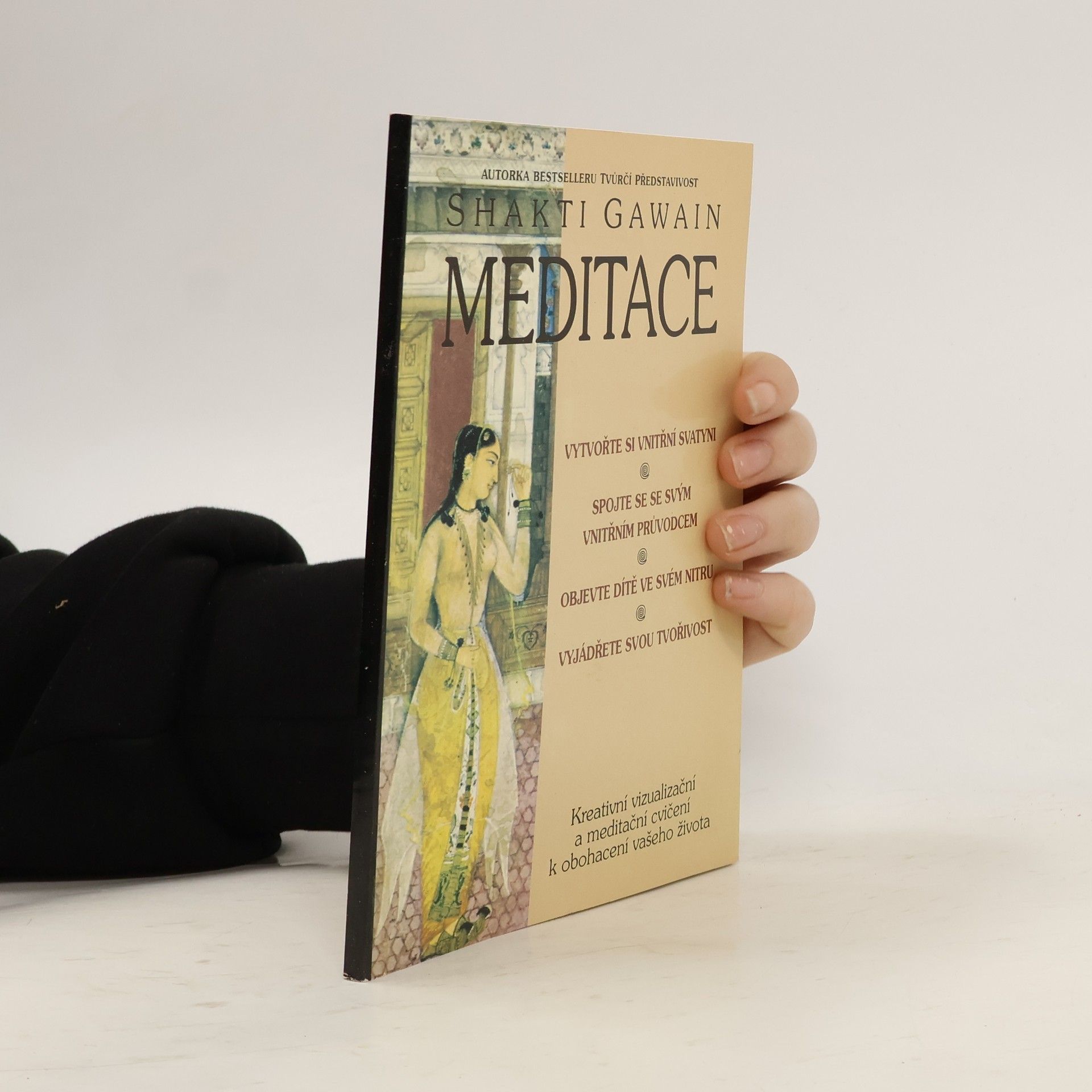 Shakti Gawain Meditace. Kreativní vizualizační a meditační cvičení k obohacení vašeho života