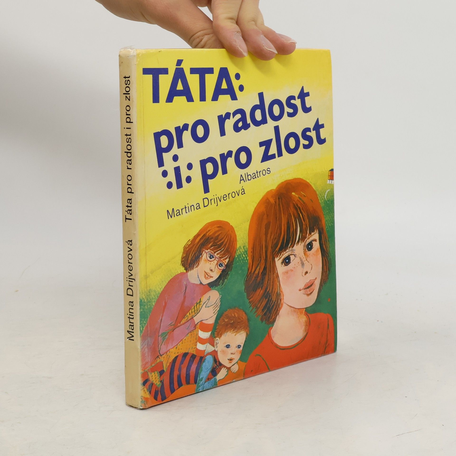 Drijverová Martina Táta pro radost i pro zlost