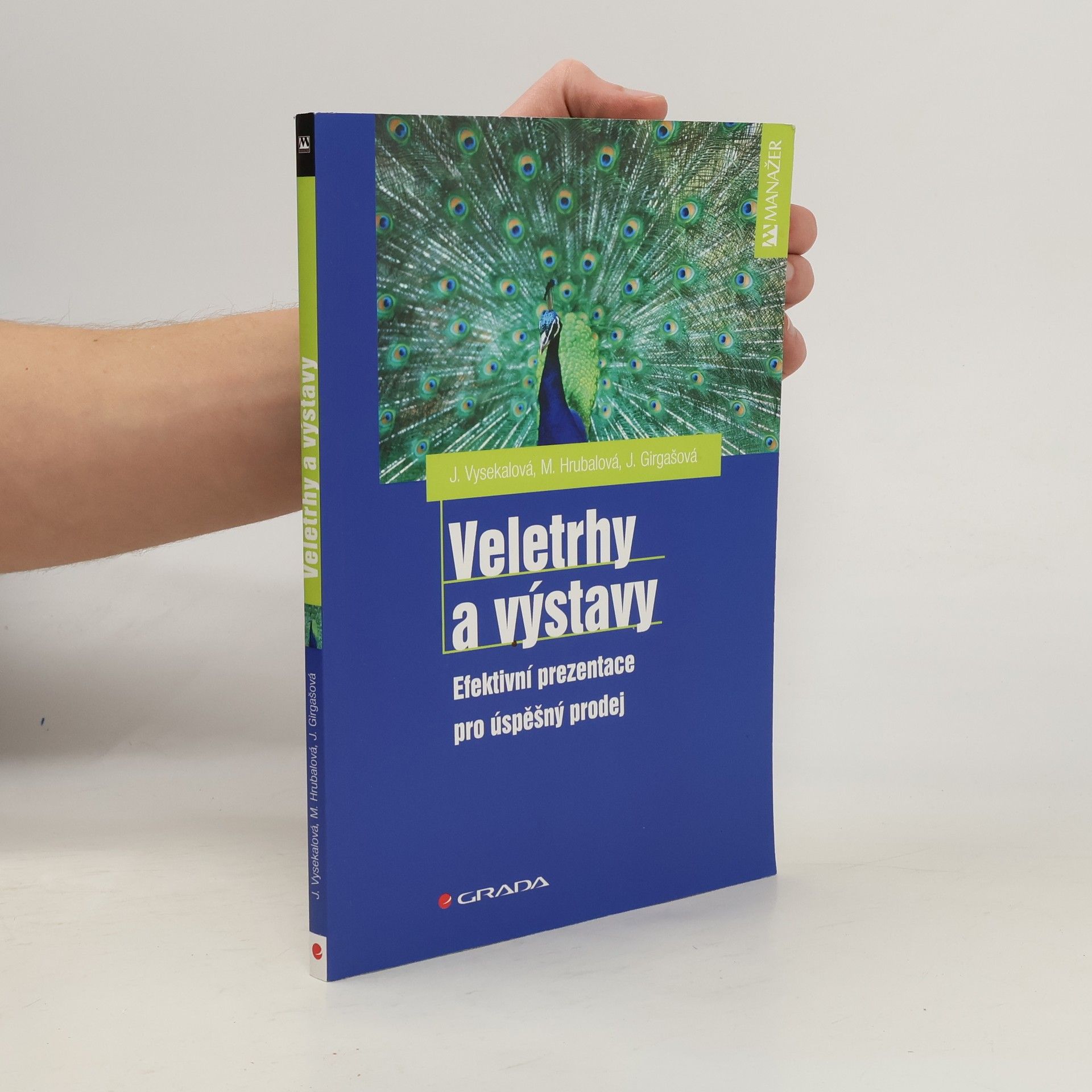 Jitka Vysekalová Veletrhy a výstavy. Efektivní prezentace pro úspěšný prodej