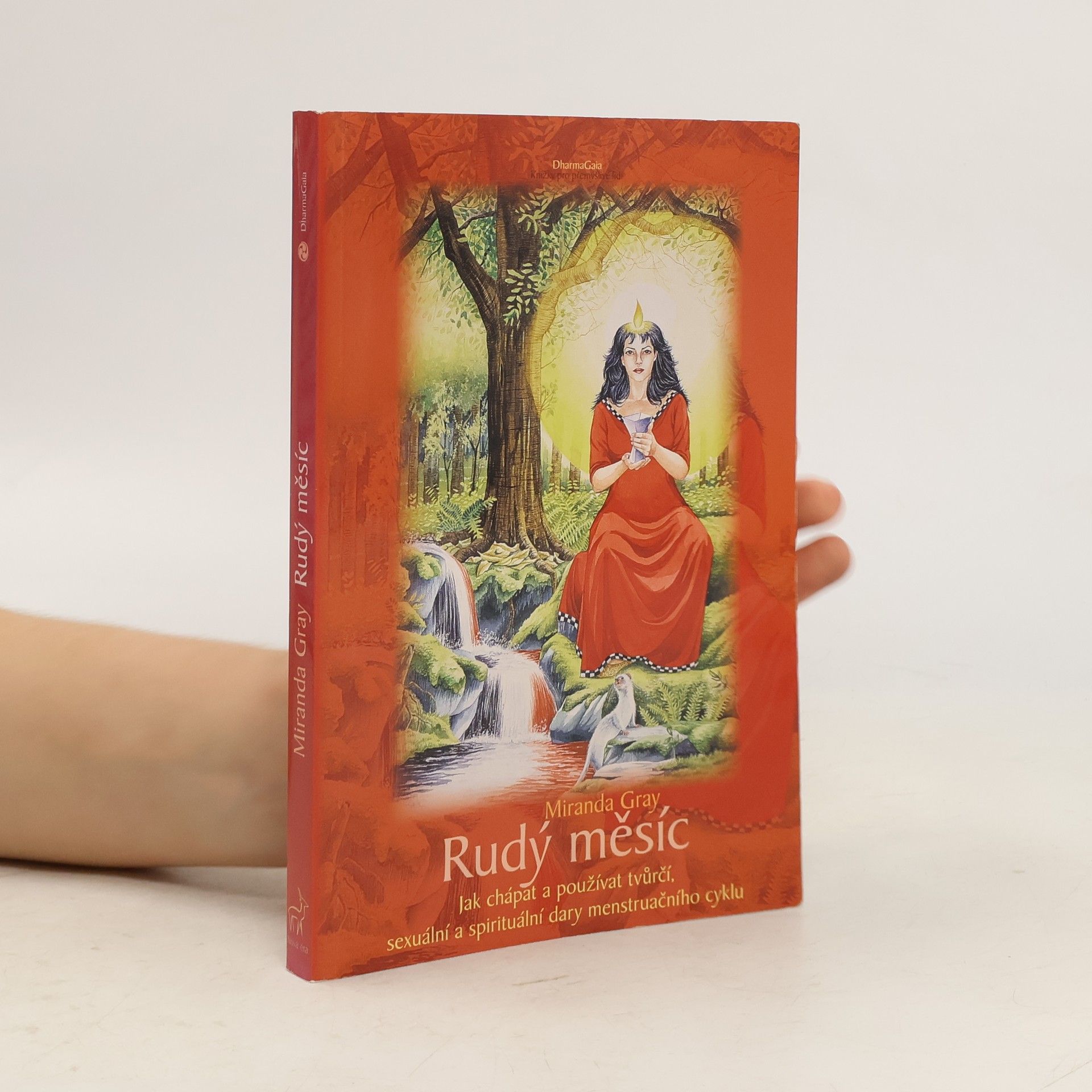 Rudý měsíc. Jak chápat a používat tvůrčí, sexuální a spirituální dary menstruačního cyklu