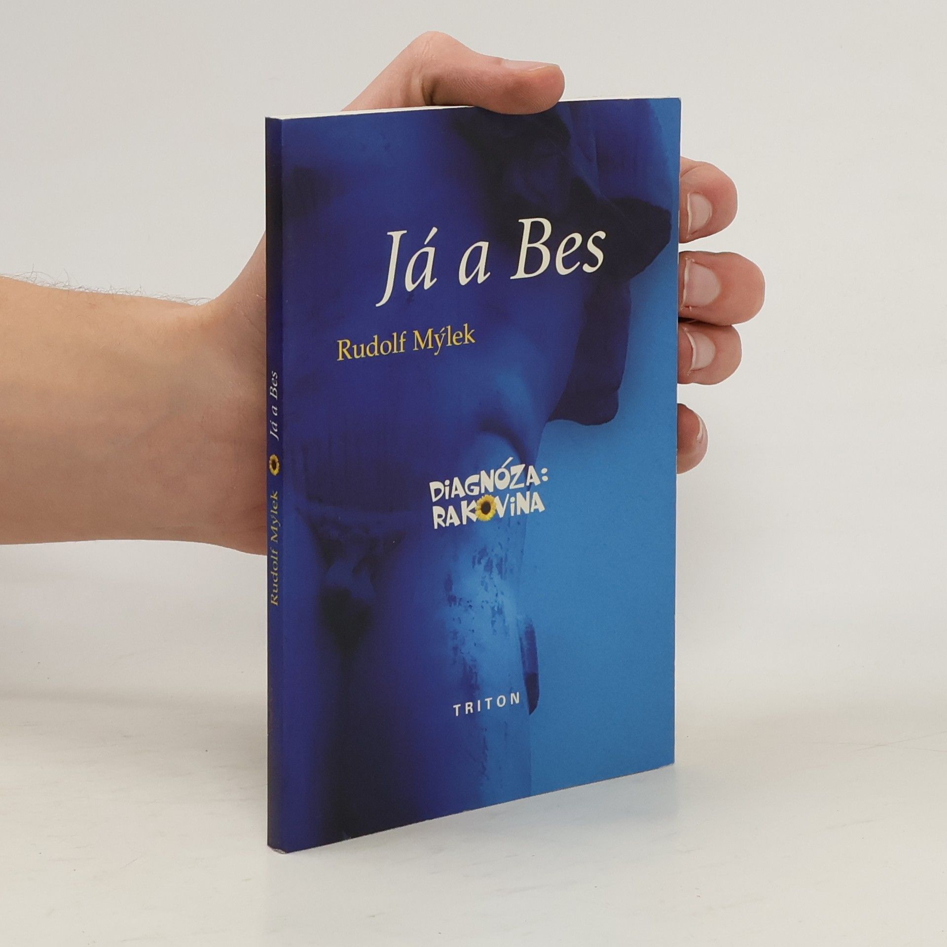 Rudolf Mýlek Já a Bes. Diagnóza rakovina