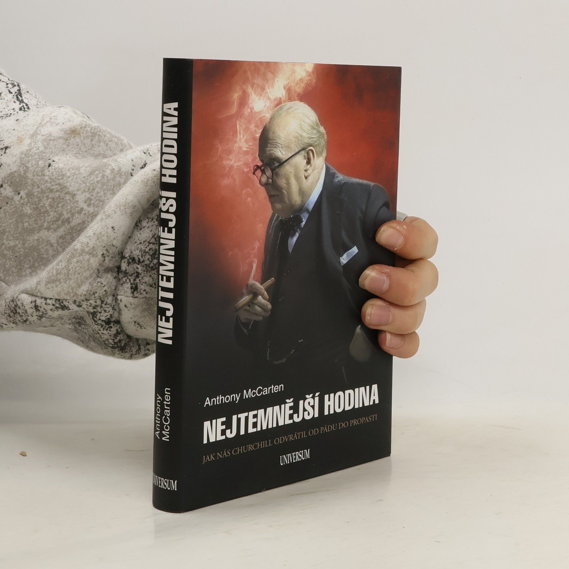 Anthony McCarten Nejtemnější hodina. Jak nás Churchill odvrátil od pádu do propasti