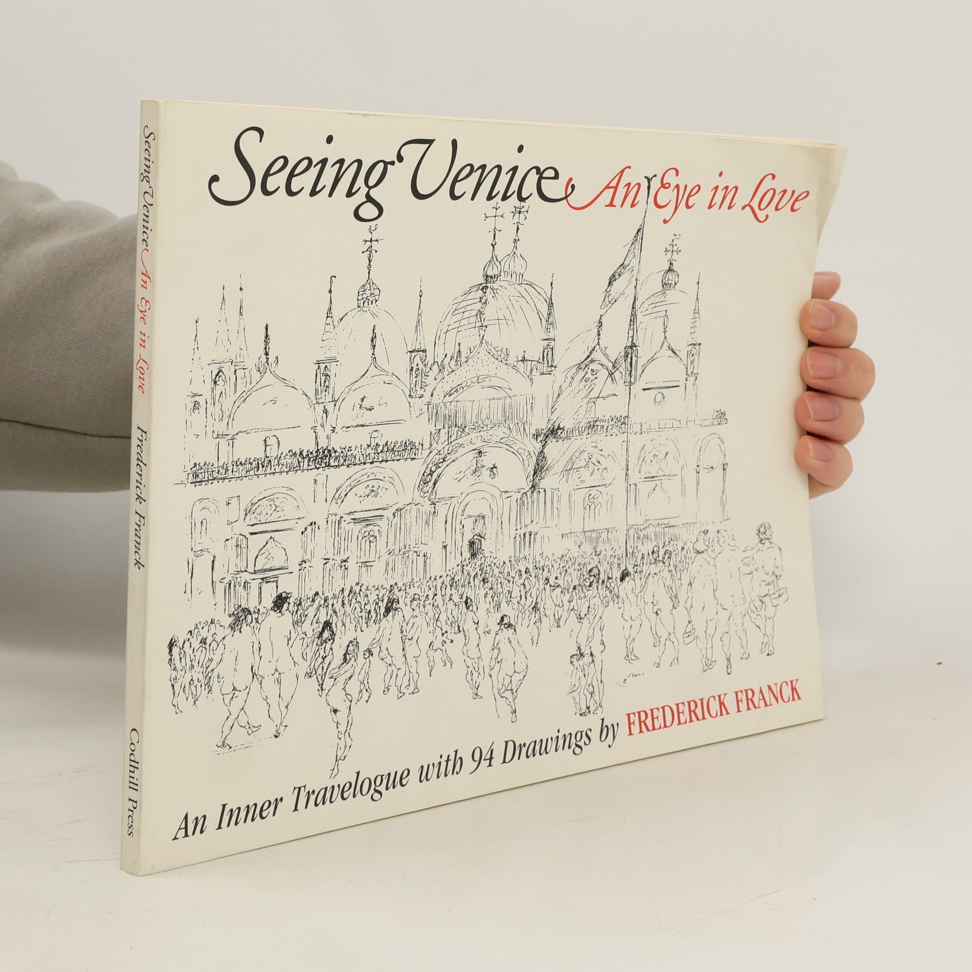 Frederick Franck Seeing Venice